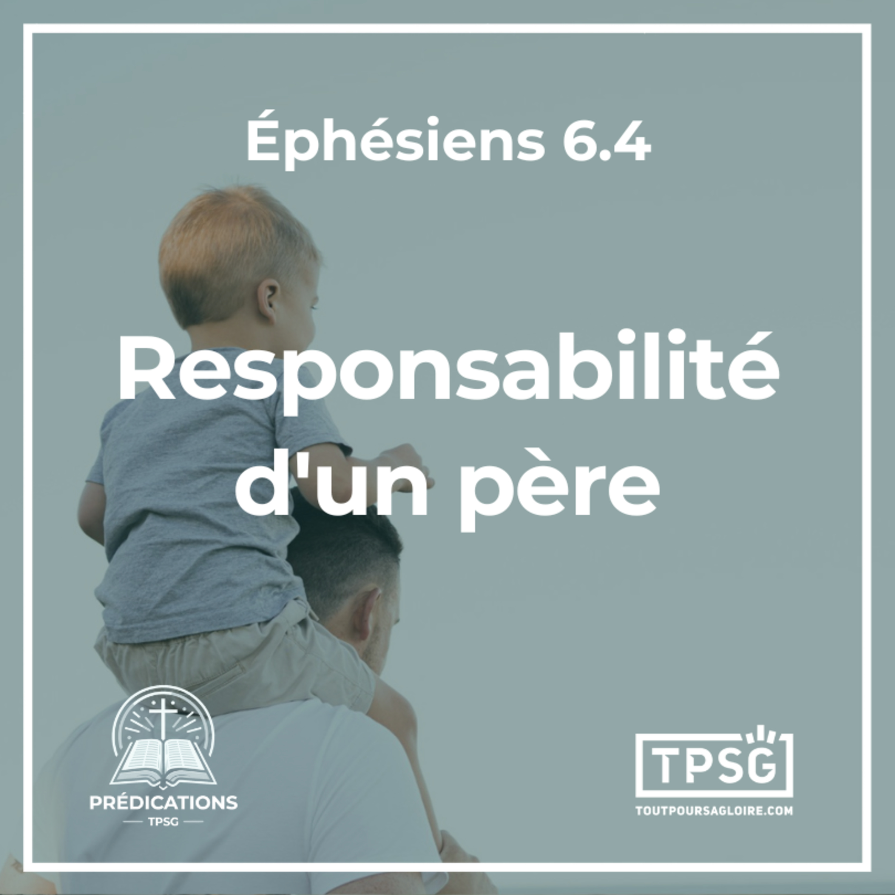 F. Varak | La responsabilité d'un père (Éphésiens 6.4)