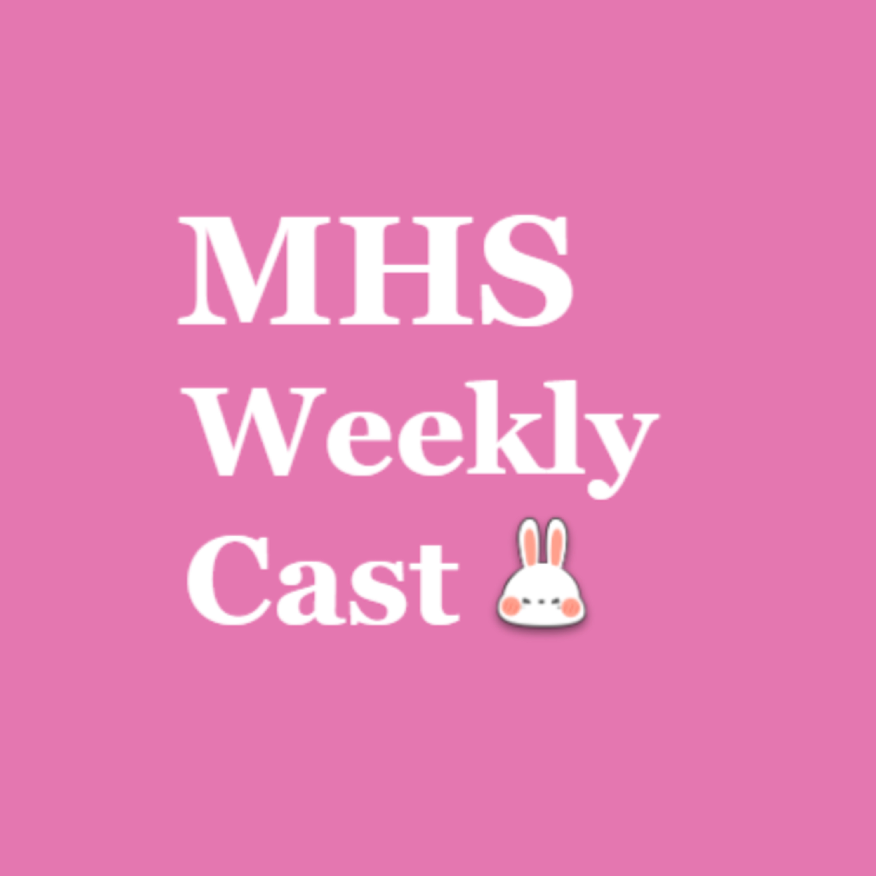 The MHS Weekly Cast