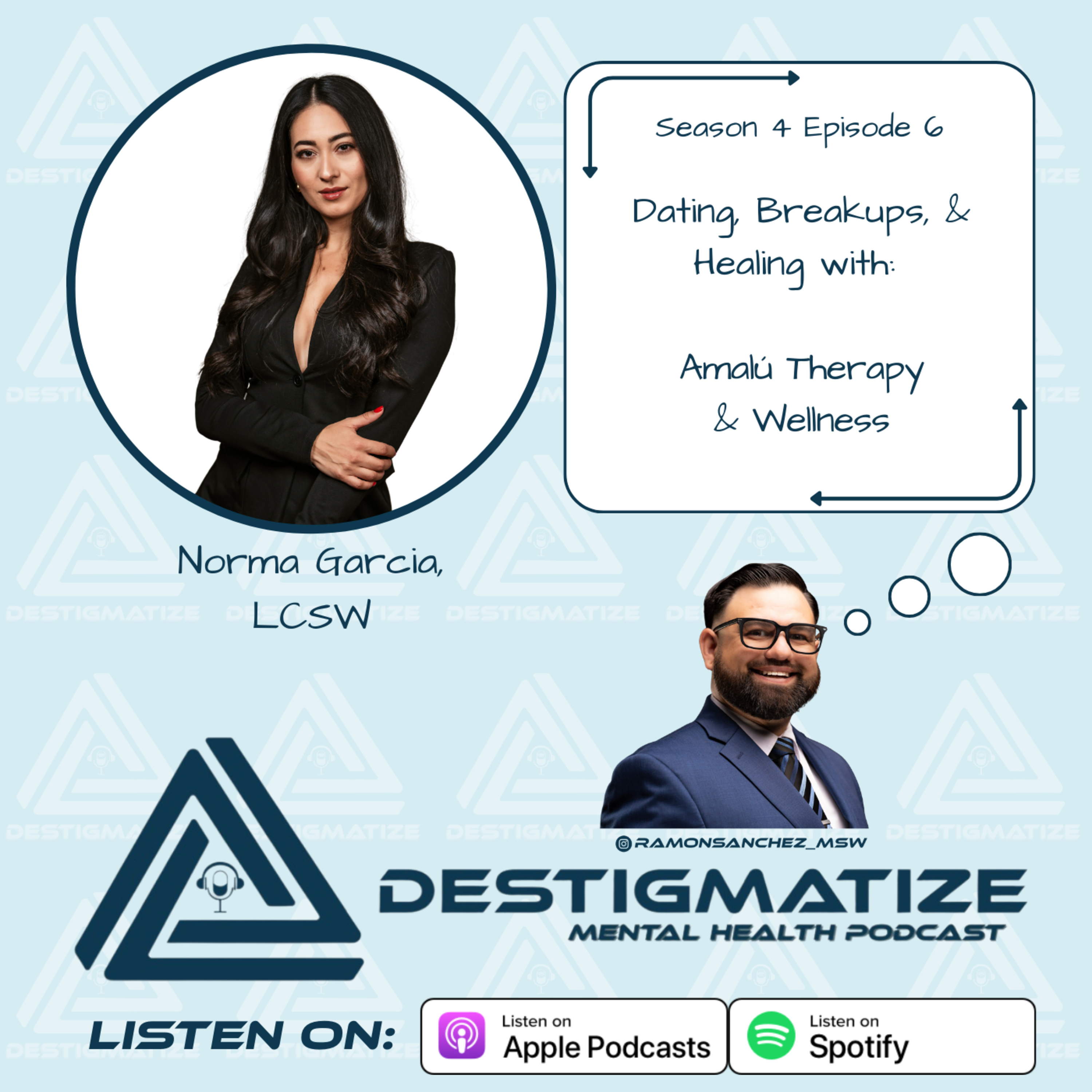 Season 4 Episode 6: Dating, Breakups, & Healing with Norma Garcia, LCSW