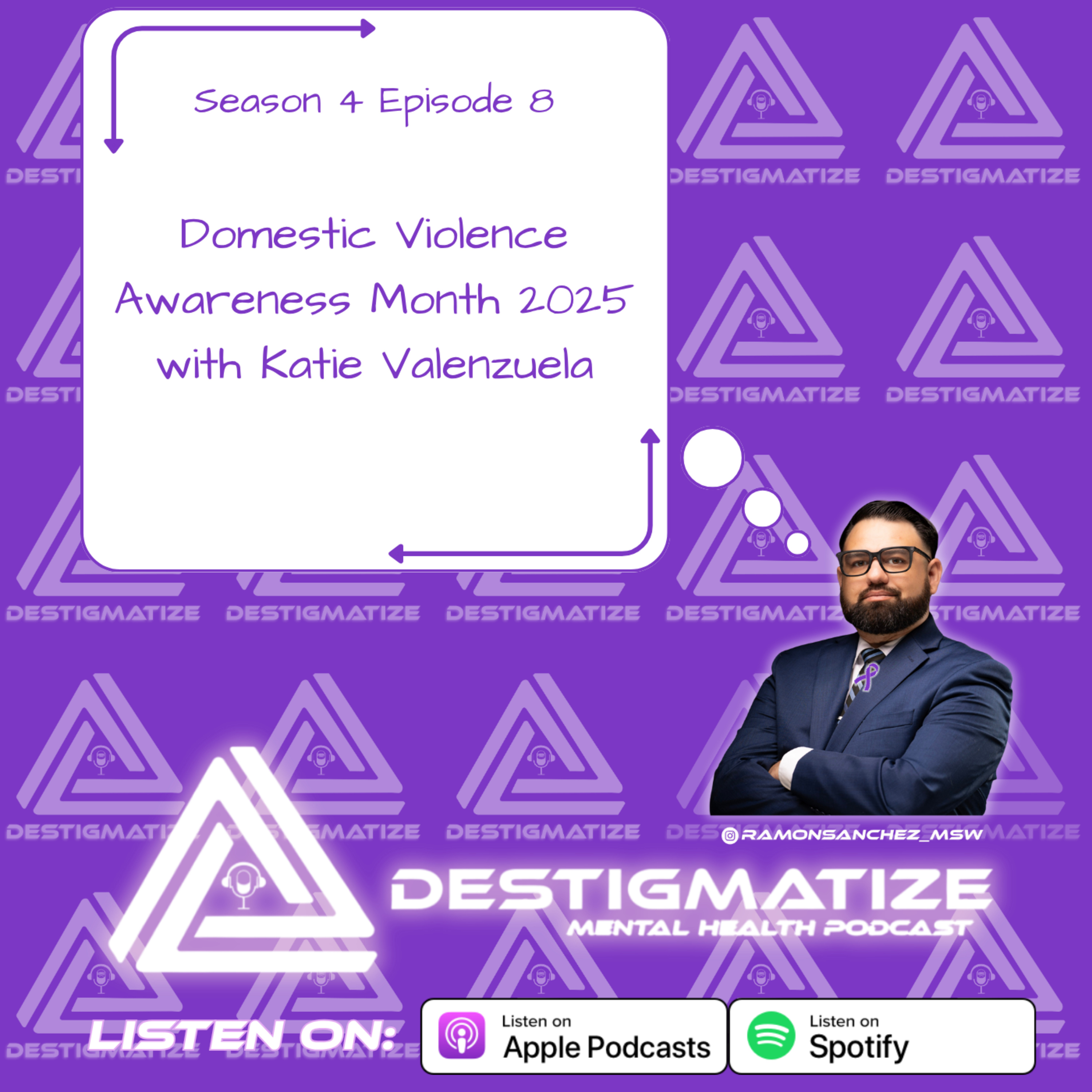 Season 4 Episode 8 - Domestic Violence Awareness Month 2025 with Katie Valenzuela (Ep.55)