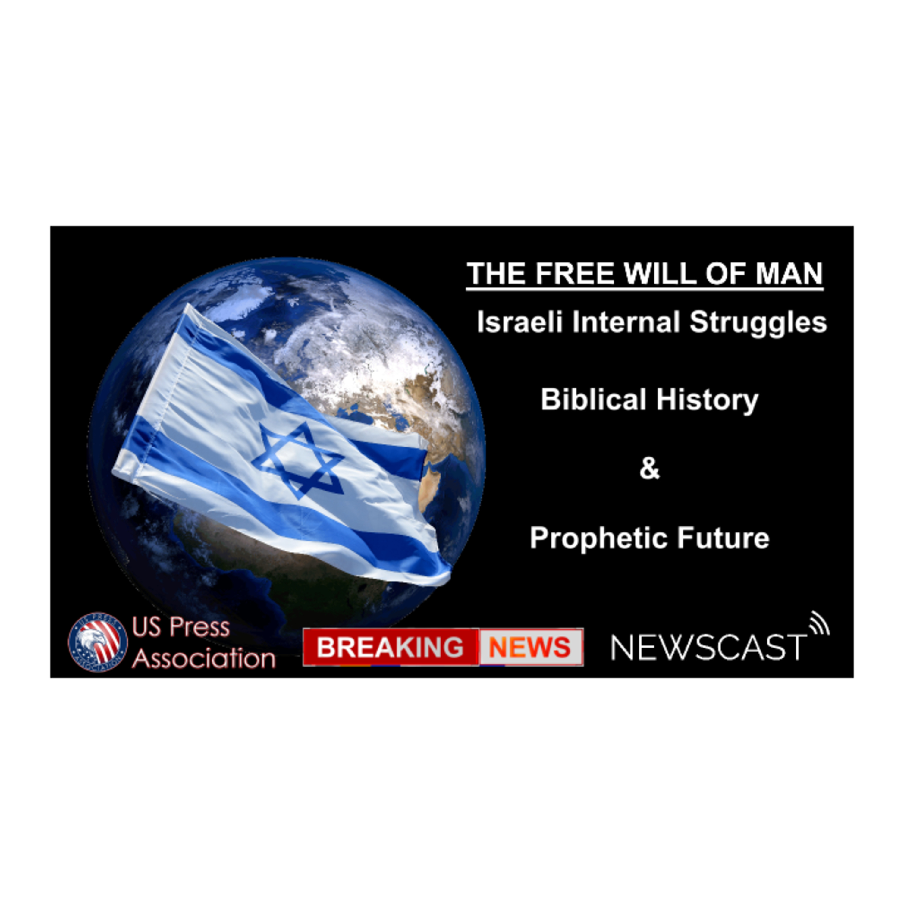 The FREE Will of Man Israel's Biblical History & Prophetic Future episode artwork