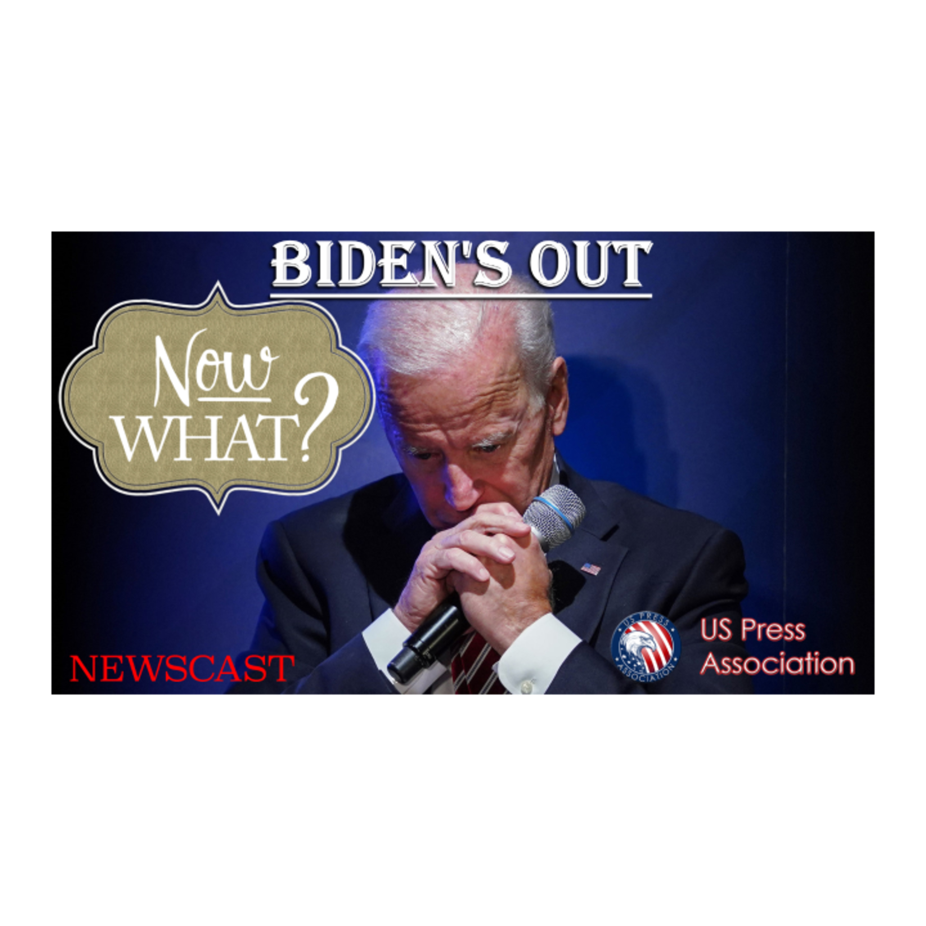 Biden's Out - Now What? episode artwork