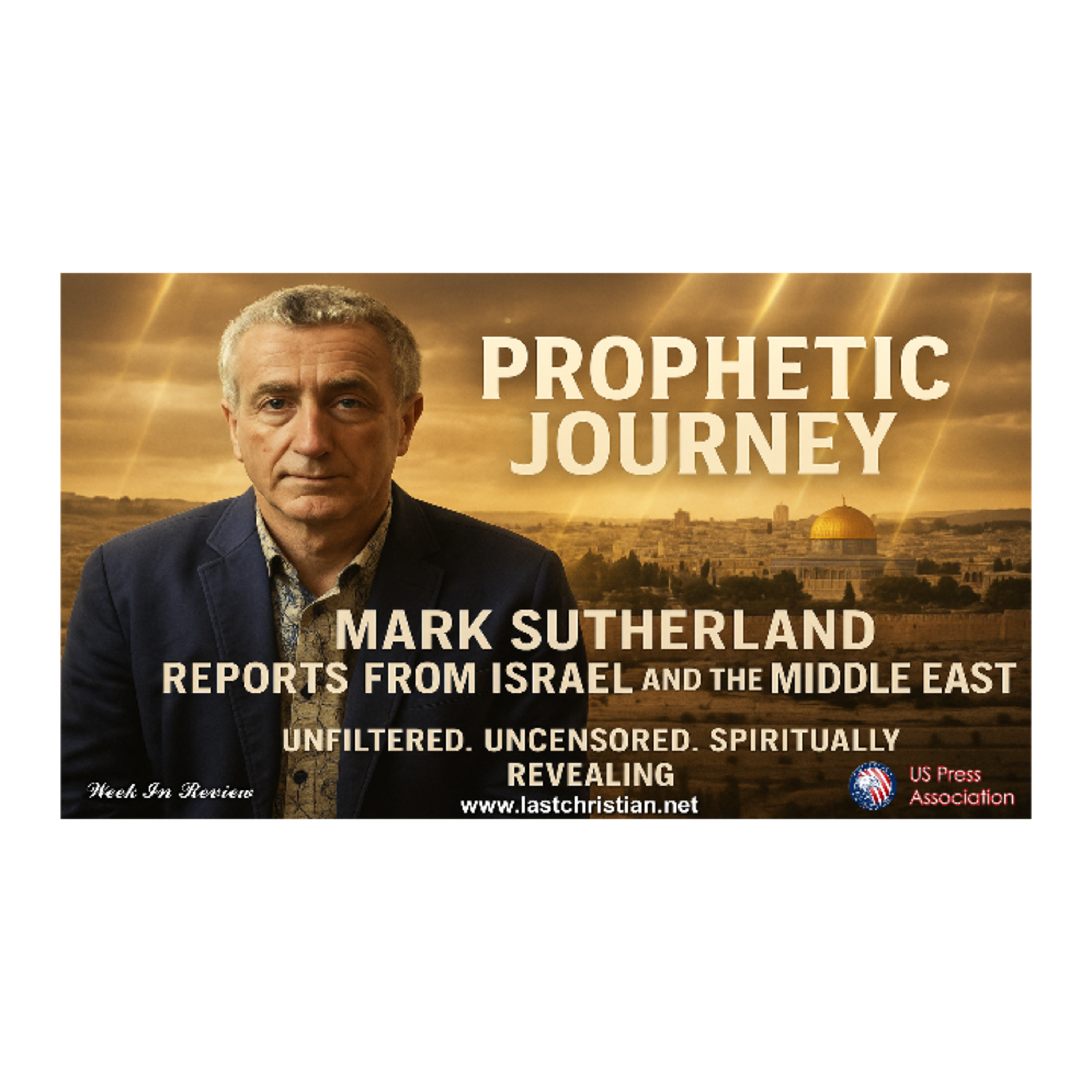 Unveiling Prophetic Insights - Mark Sutherland's Transformative Journey Through Israel and the Middle East episode artwork