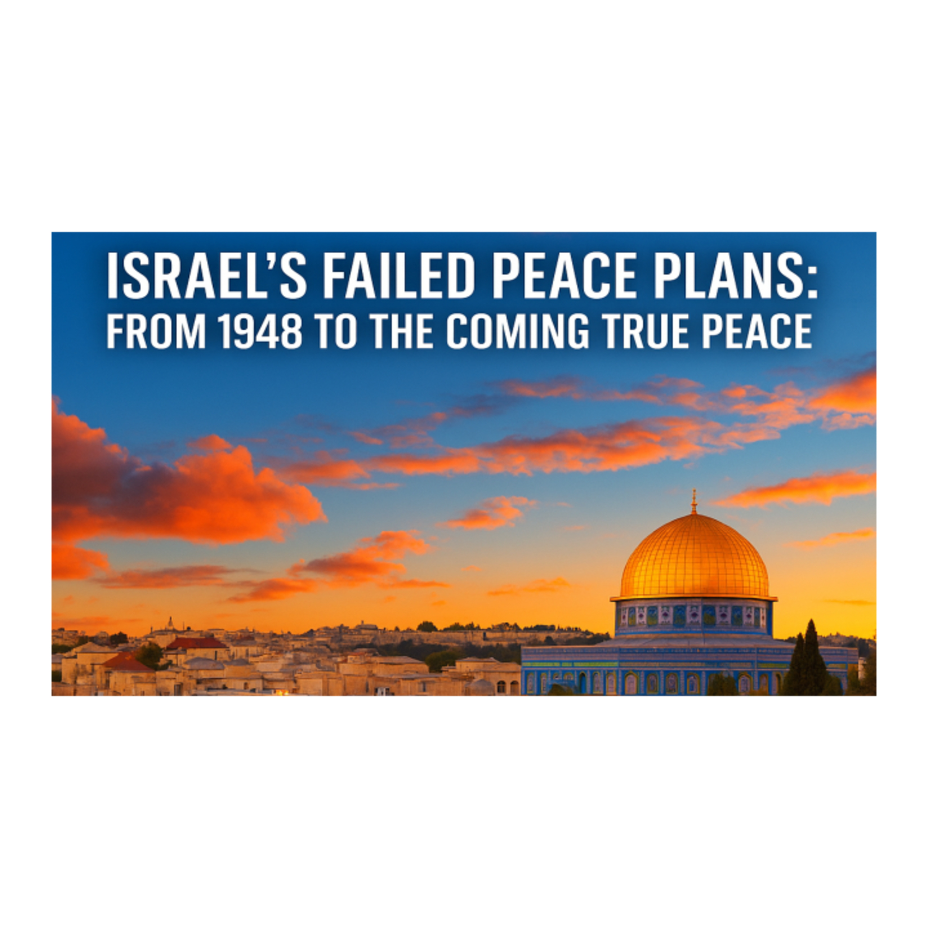 Israel's Failed Peace Plans: From 1948 until the Final Peace episode artwork