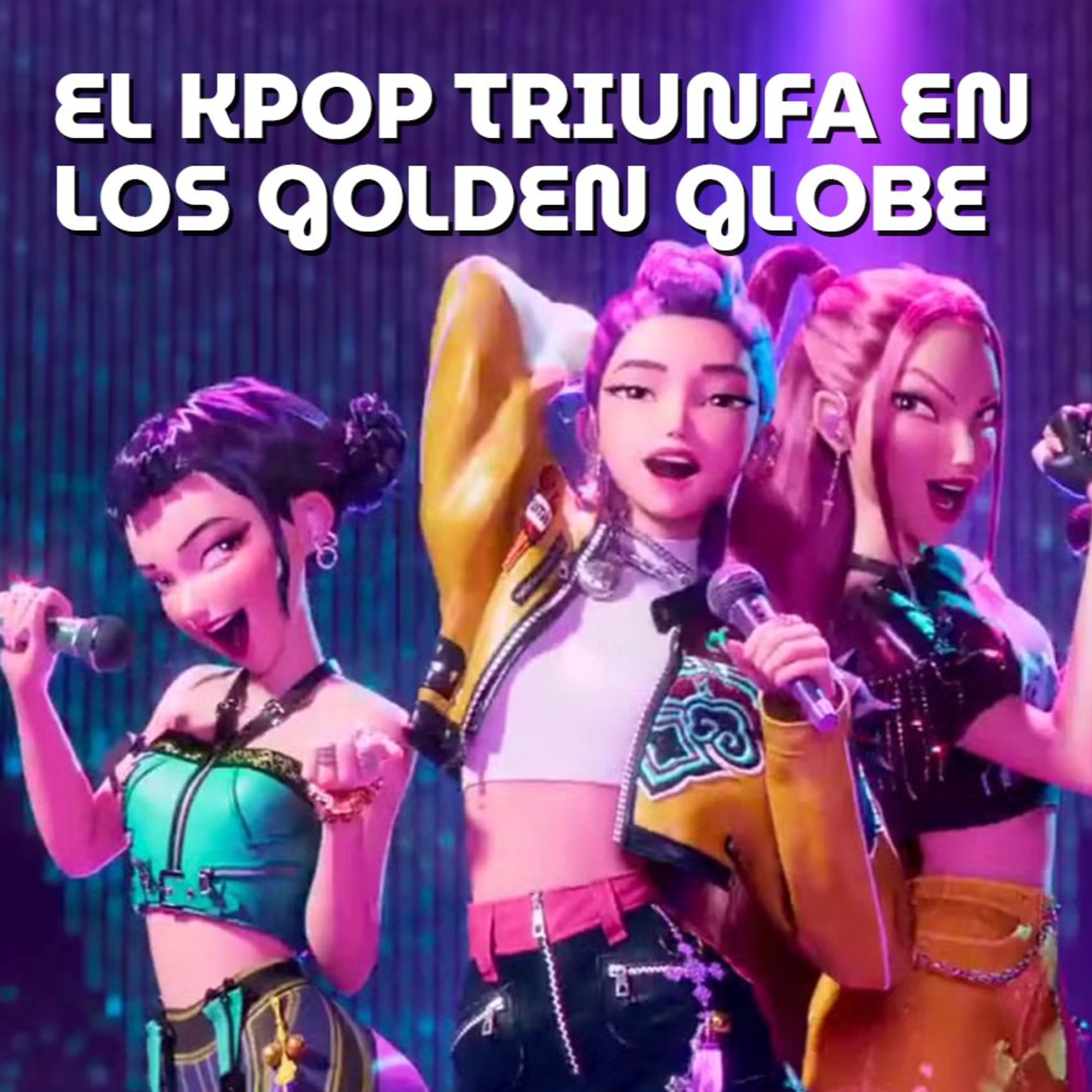 Fanmacia Popular 370 (T09 E38): Nico Robin expropio los corazones y las HUNTR/X los Globos de Oro episode artwork