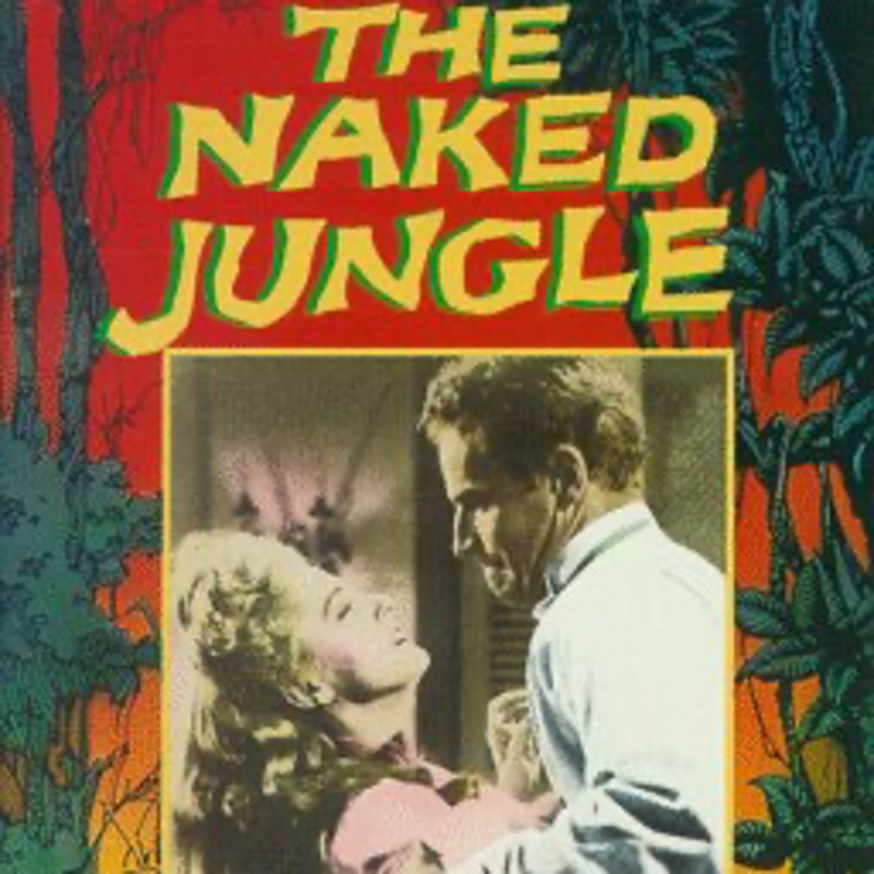 363 The Naked Jungle (1954) w/Joshua Kennedy & Mark Maddox