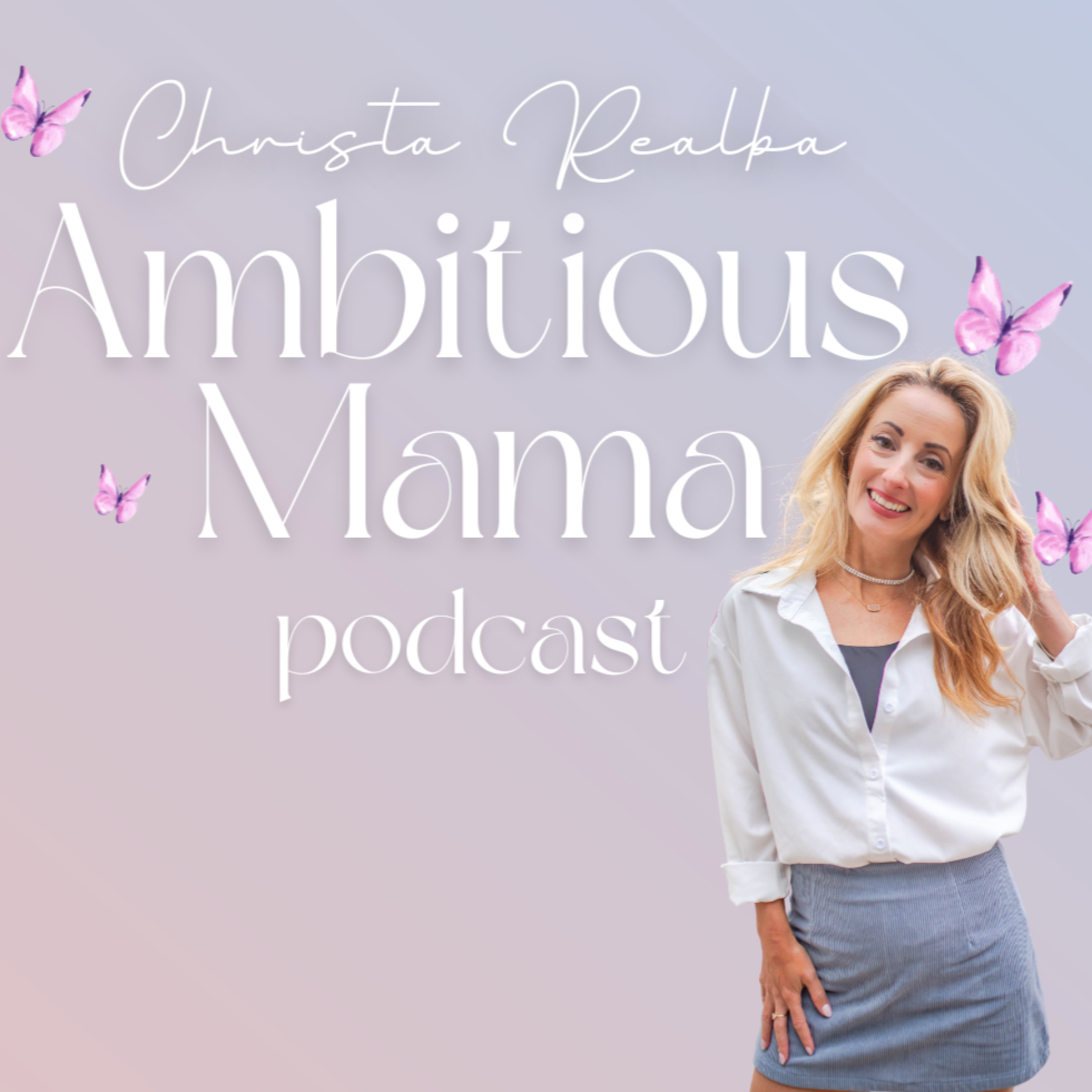 Ambitious Mama by Christa Realba