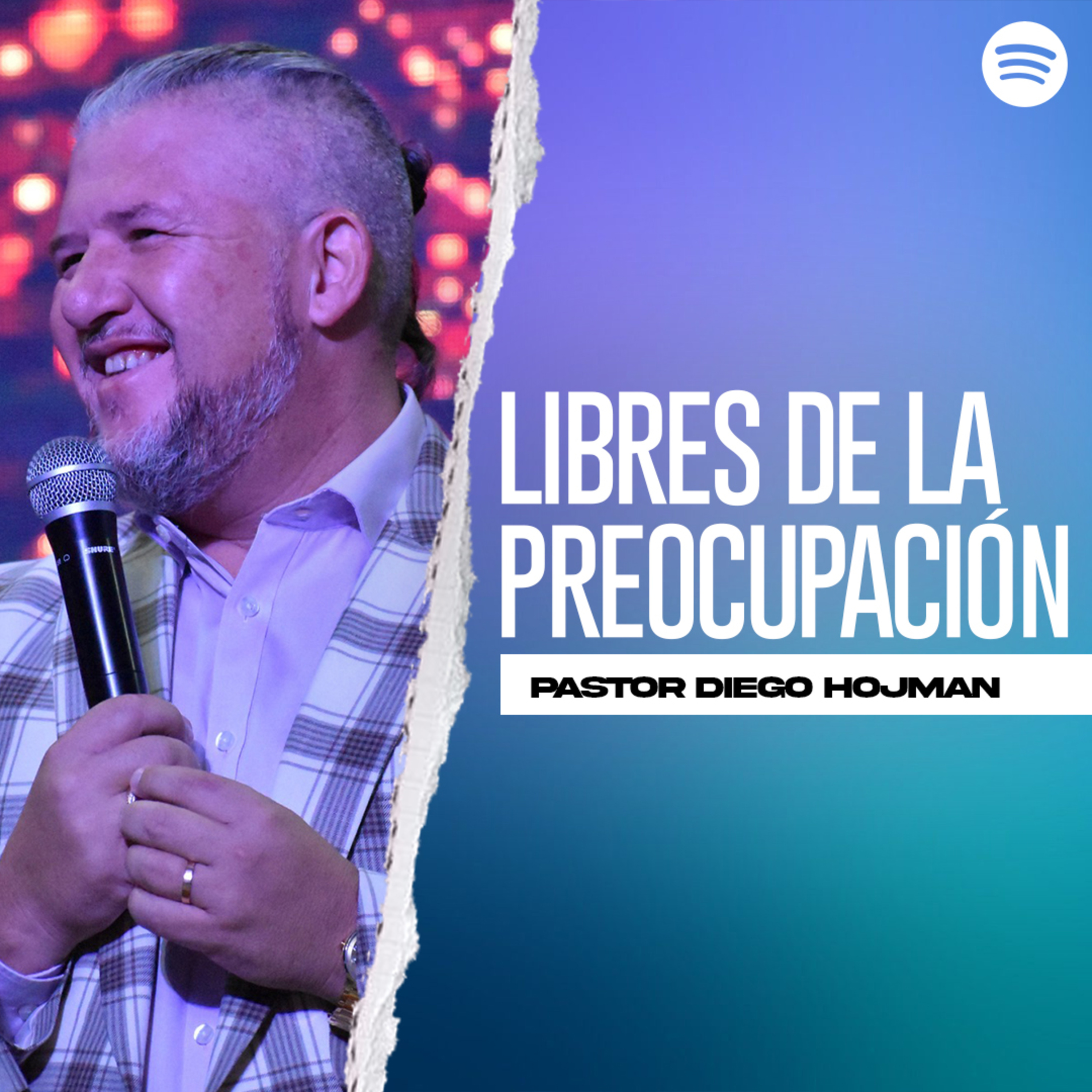 LIBRES DE LA PREOCUPACIÓN II Pastor Diego Hojman episode artwork