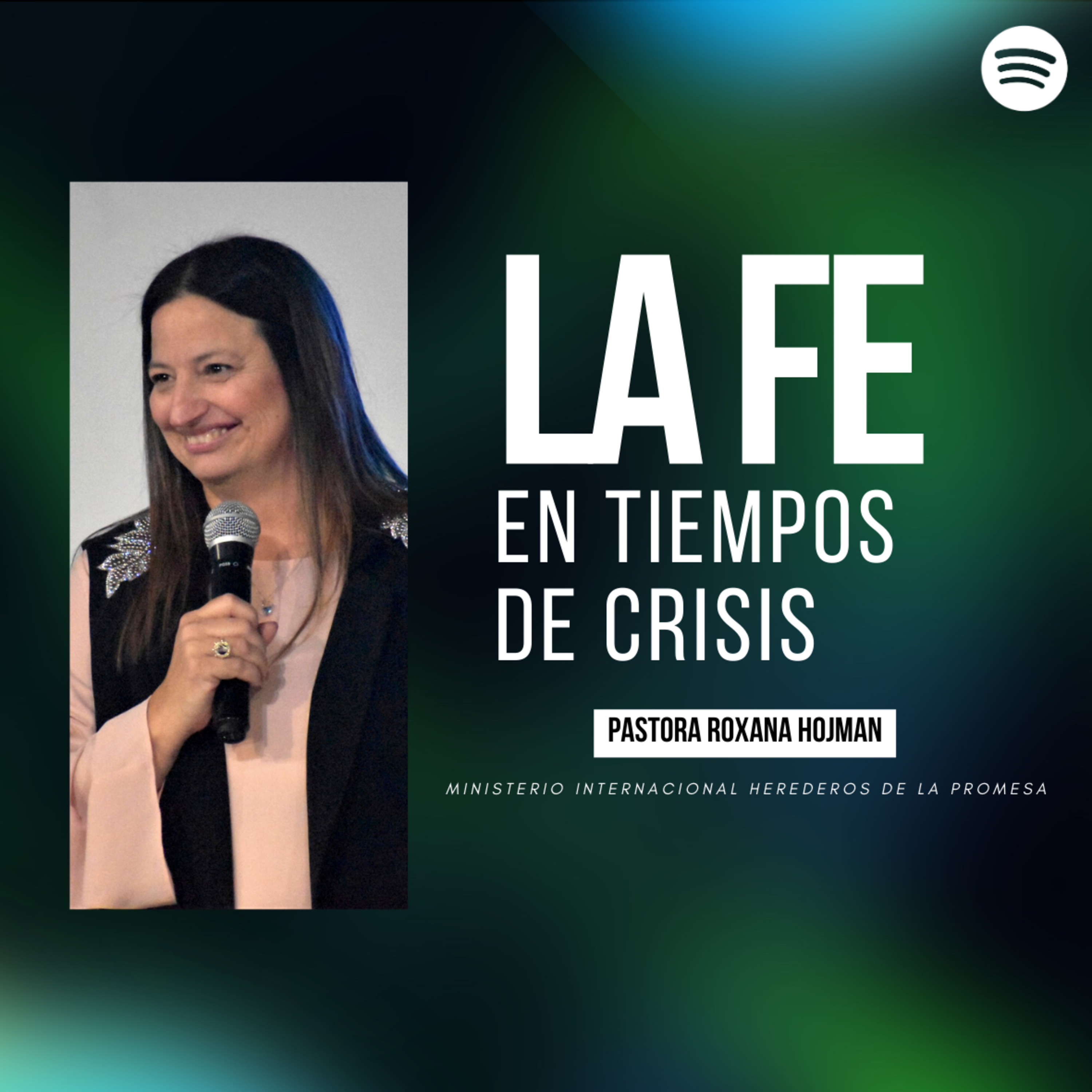 LA FE EN TIEMPOS DE CRISIS II Pastora Roxana Hojman episode artwork