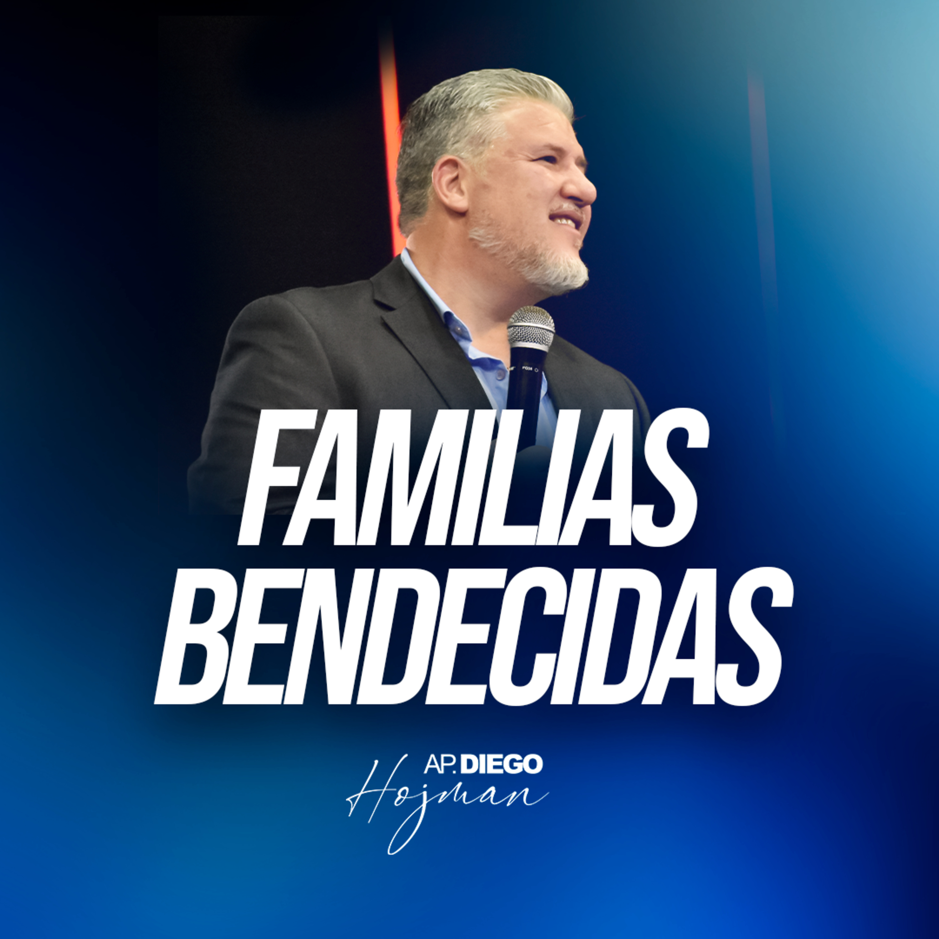 FAMILIAS BENDECIDAS - Apóstol Diego Hojman episode artwork