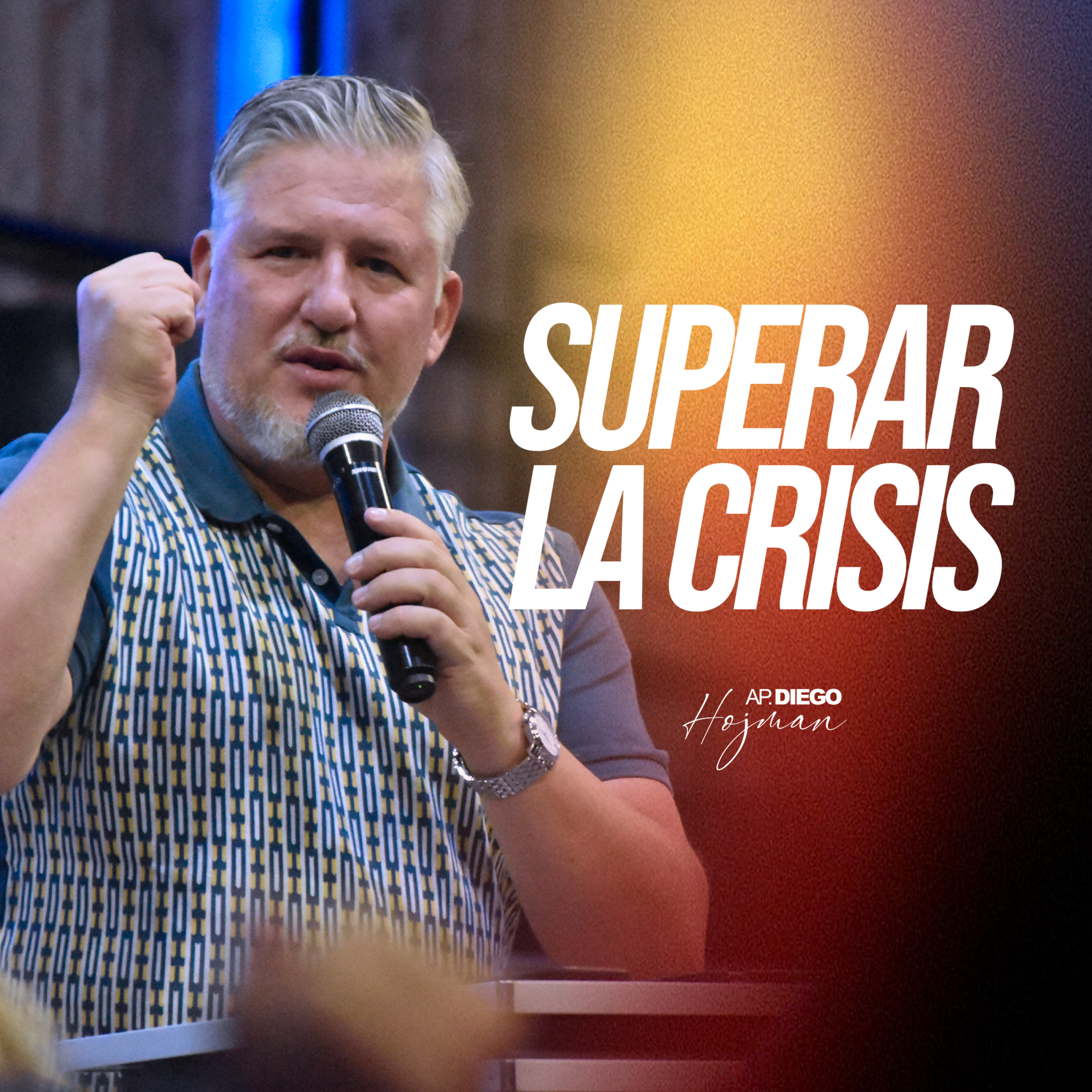 SUPERAR LA CRISIS II Apóstol Diego Hojman episode artwork
