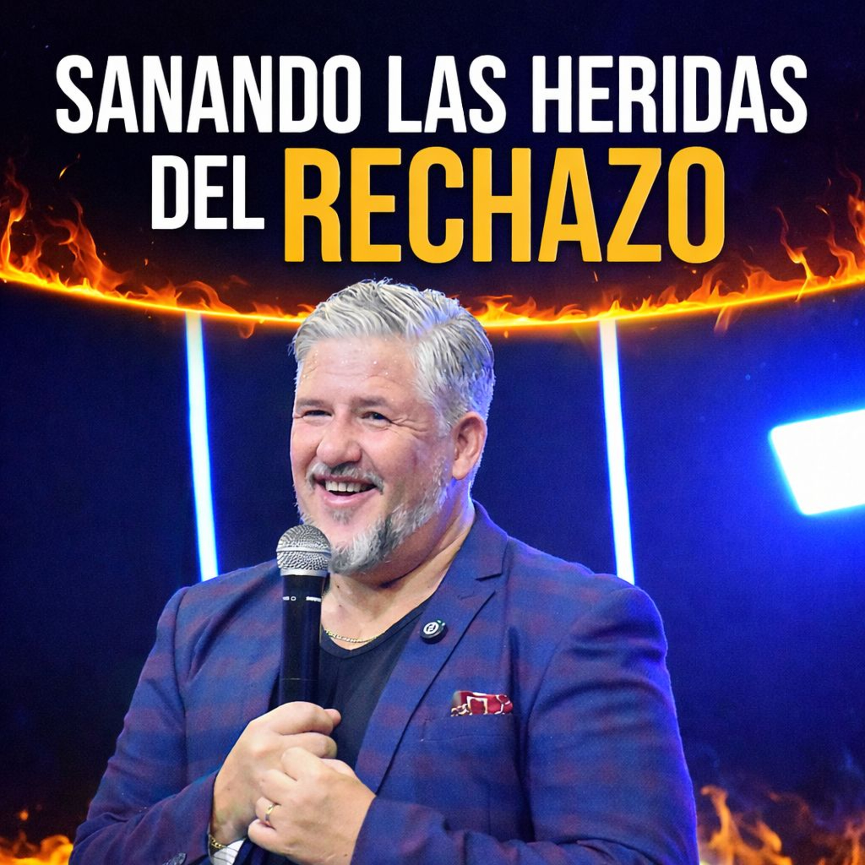 SANANDO LAS HERIDAS DEL RECHAZO II Apóstol Diego Hojman episode artwork