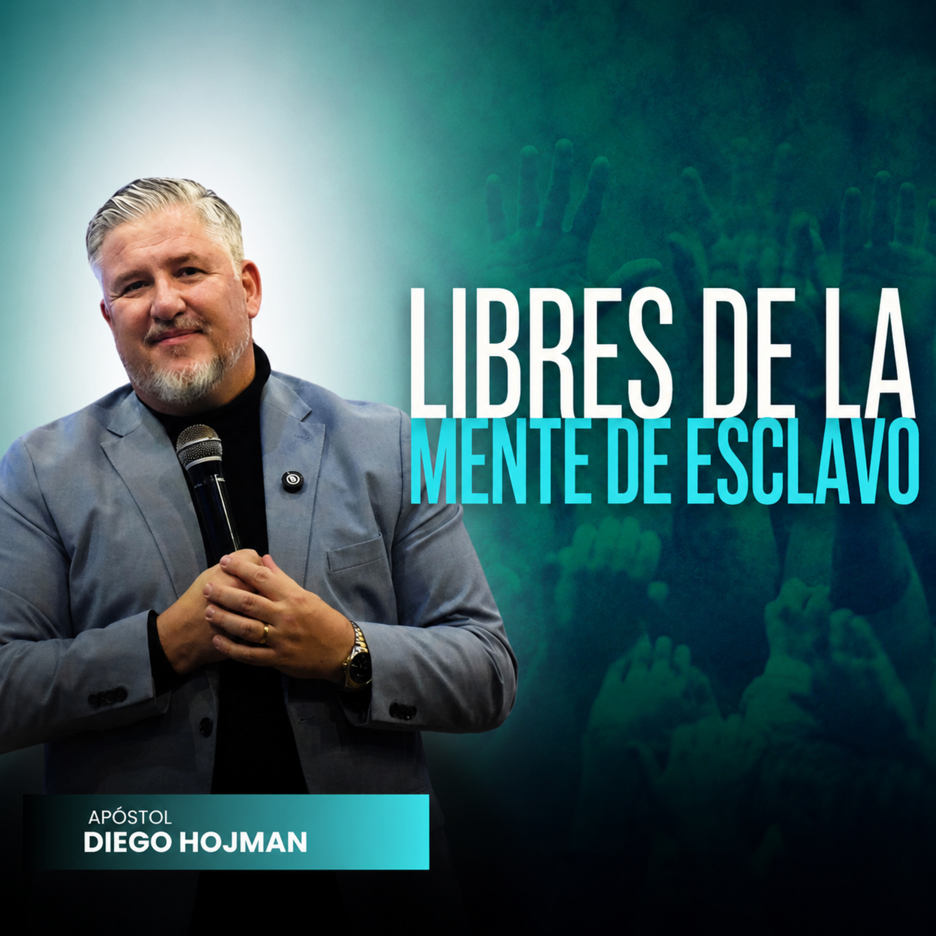 LIBRES DE LA MENTE DE ESCLAVO I Apóstol Diego Hojman episode artwork