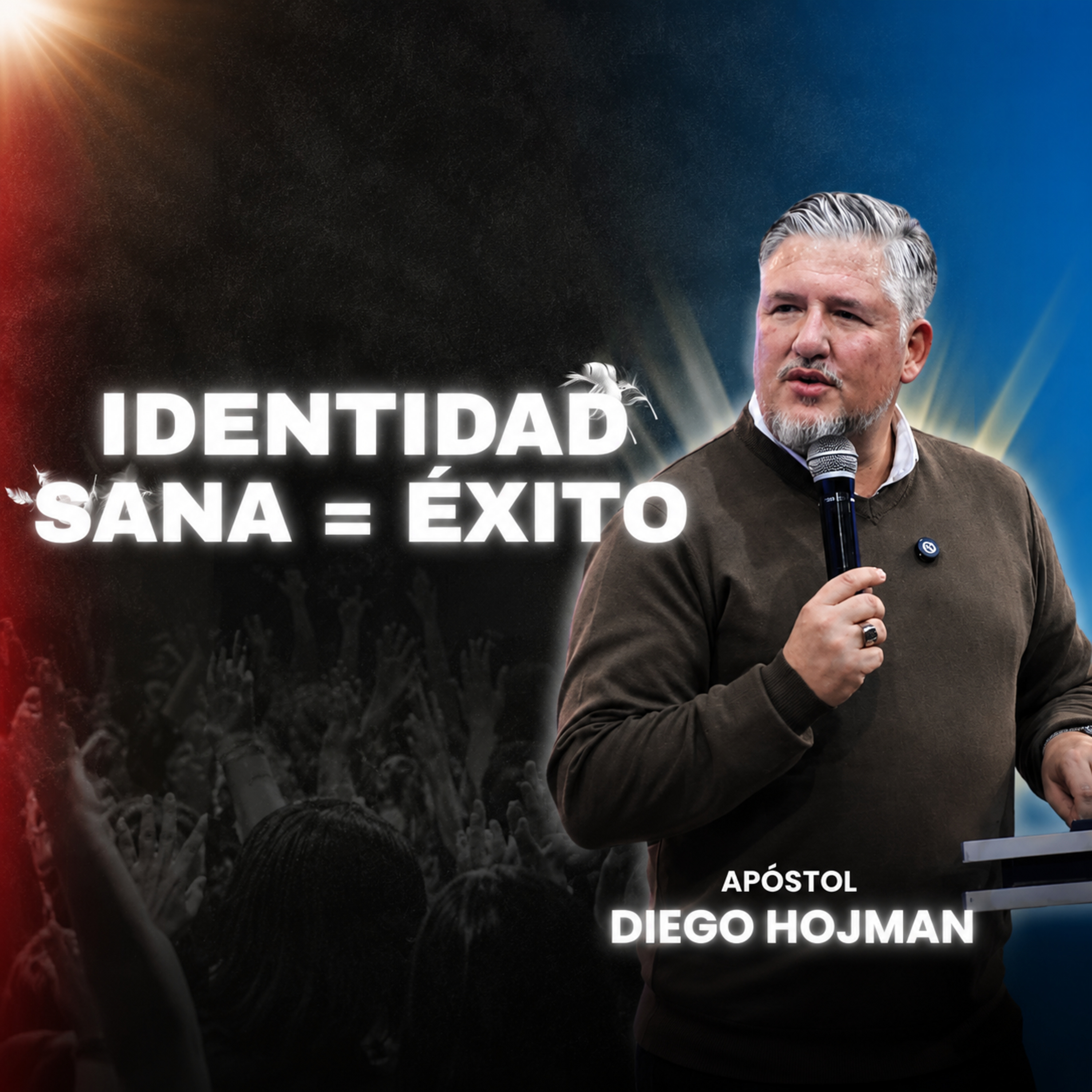 SANE SU IDENTIDAD PARA ALCANZAR EL ÉXITO I Apóstol Diego Hojman episode artwork
