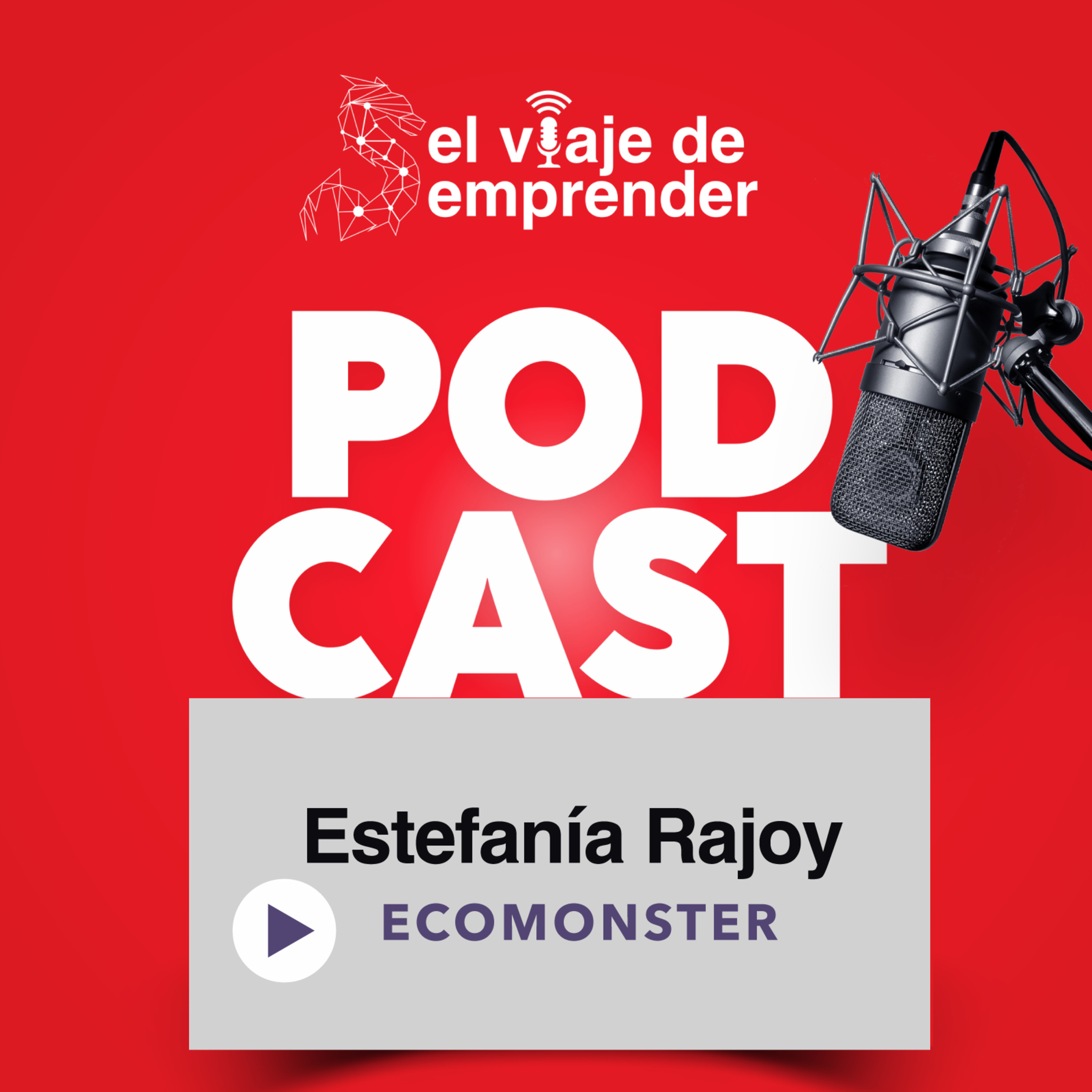 Ep 26 Sostenibilidad y Resiliencia con Estefanía Rajoy (Eco Monster)
