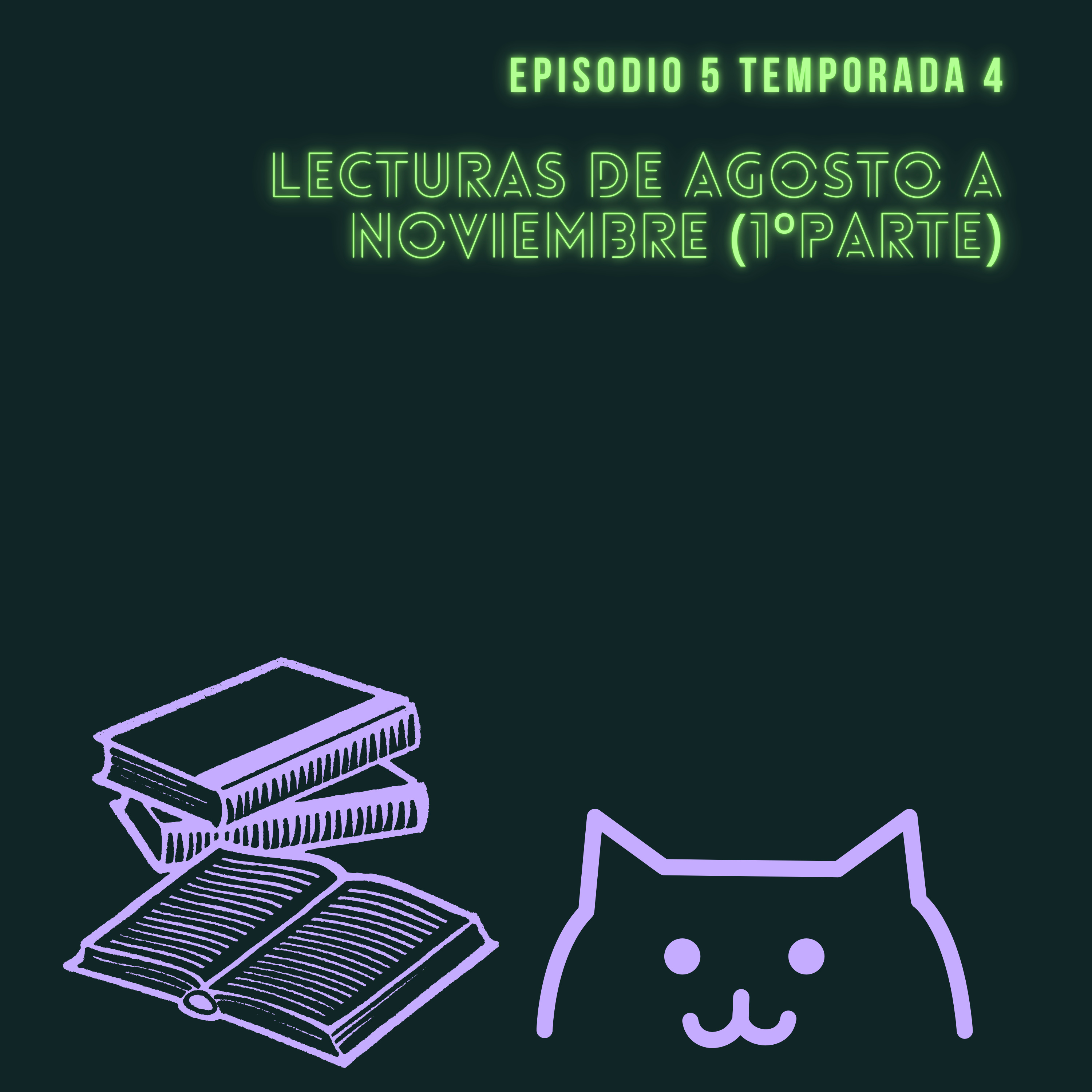 4x05: Lecturas de Agosto a Noviembre (1º Parte) episode artwork