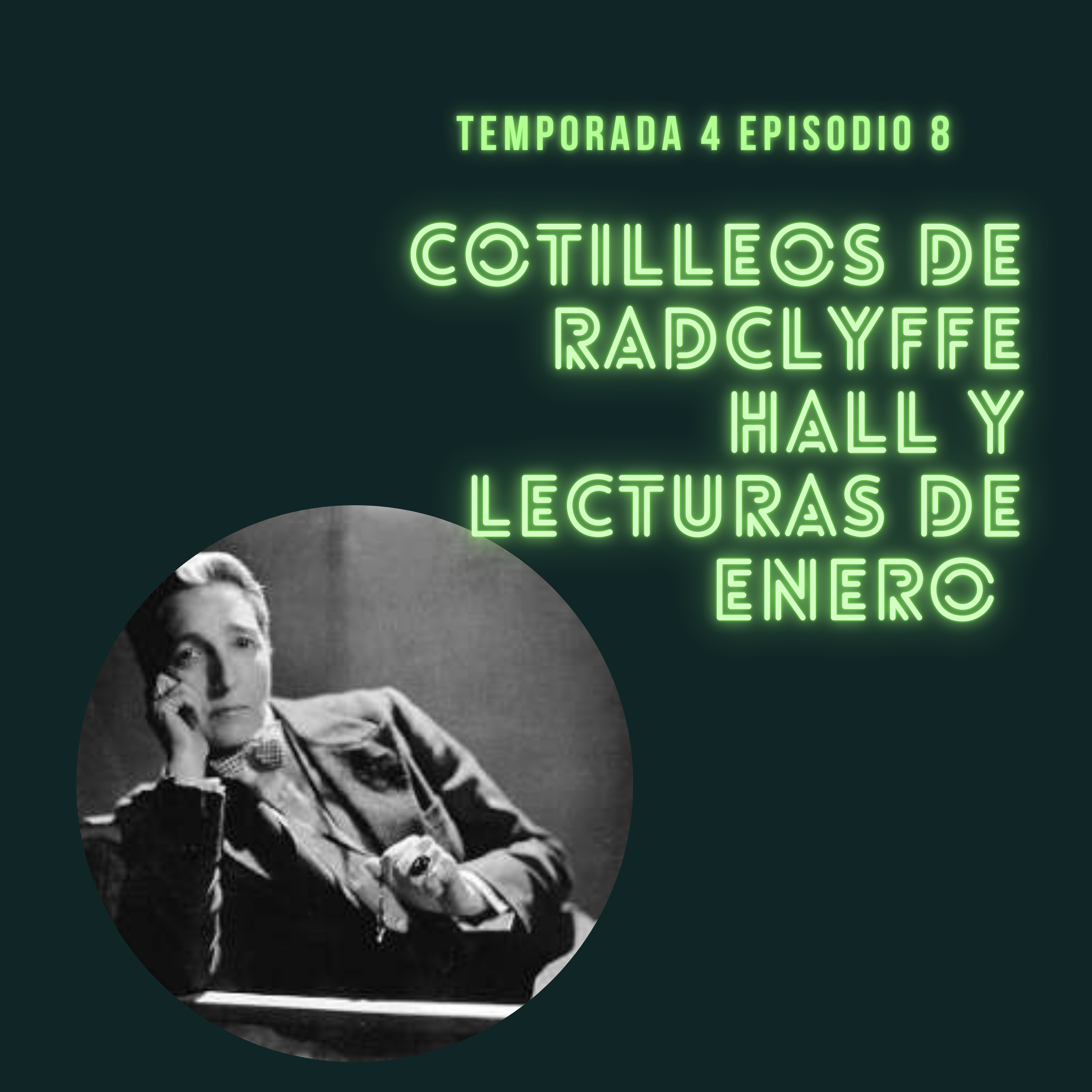 4x08 Cotilleos de otra época Especial Radclyffe Hall y Lecturas del Mes de Enero  episode artwork