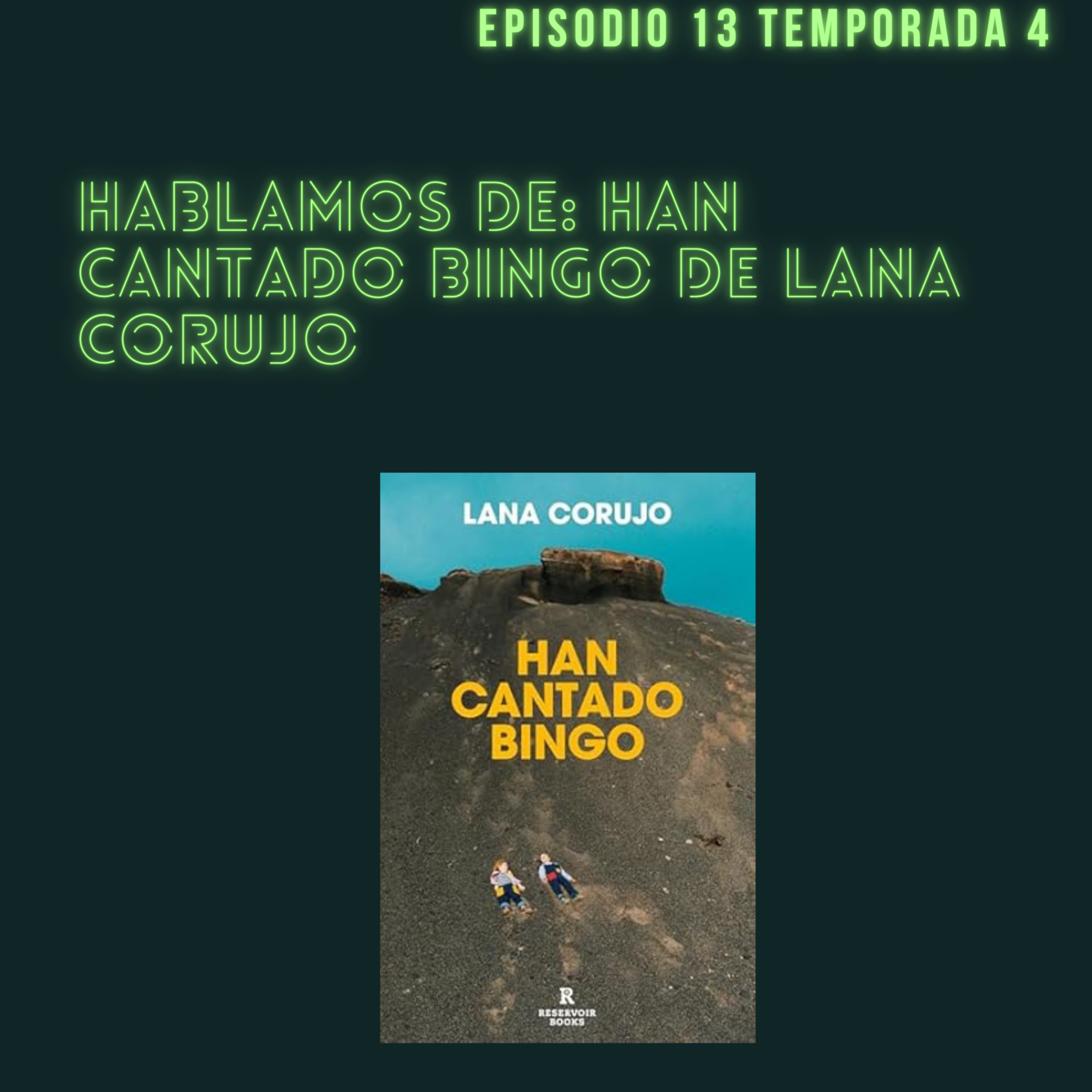 4x13: Han cantado bingo de Lana Corujo  episode artwork