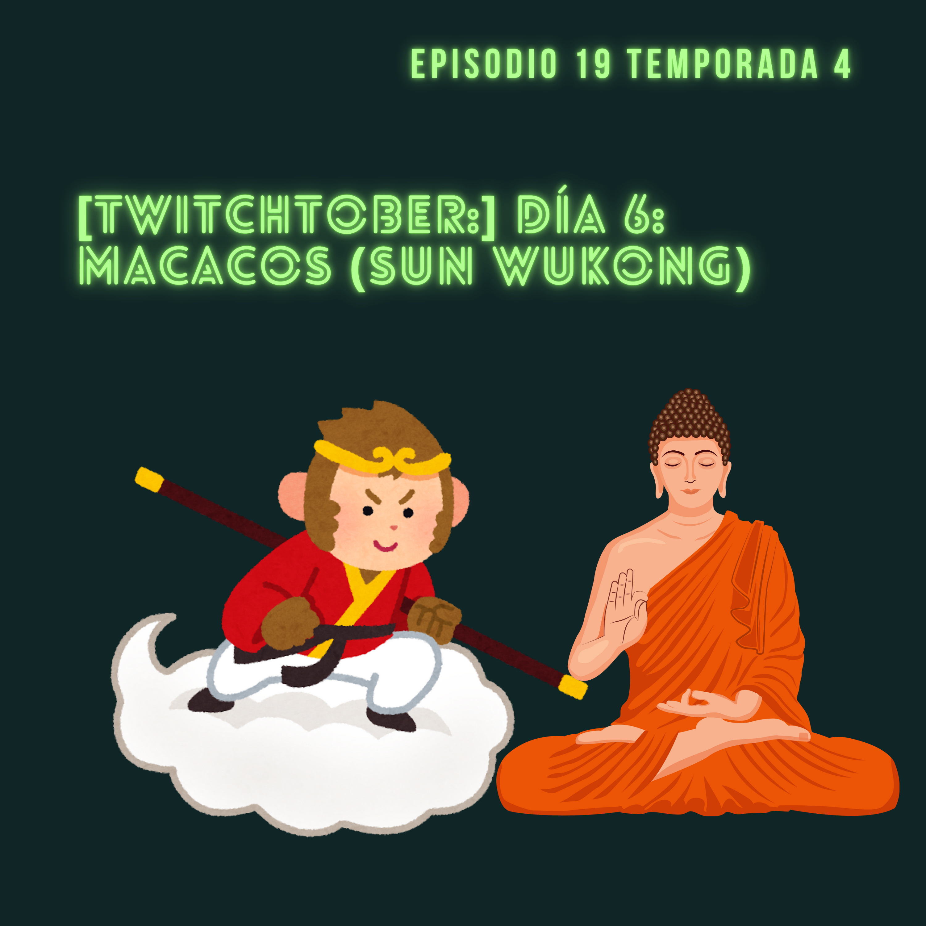 [Twitchtober:] Día 6: Macacos (Sun Wukong) episode artwork