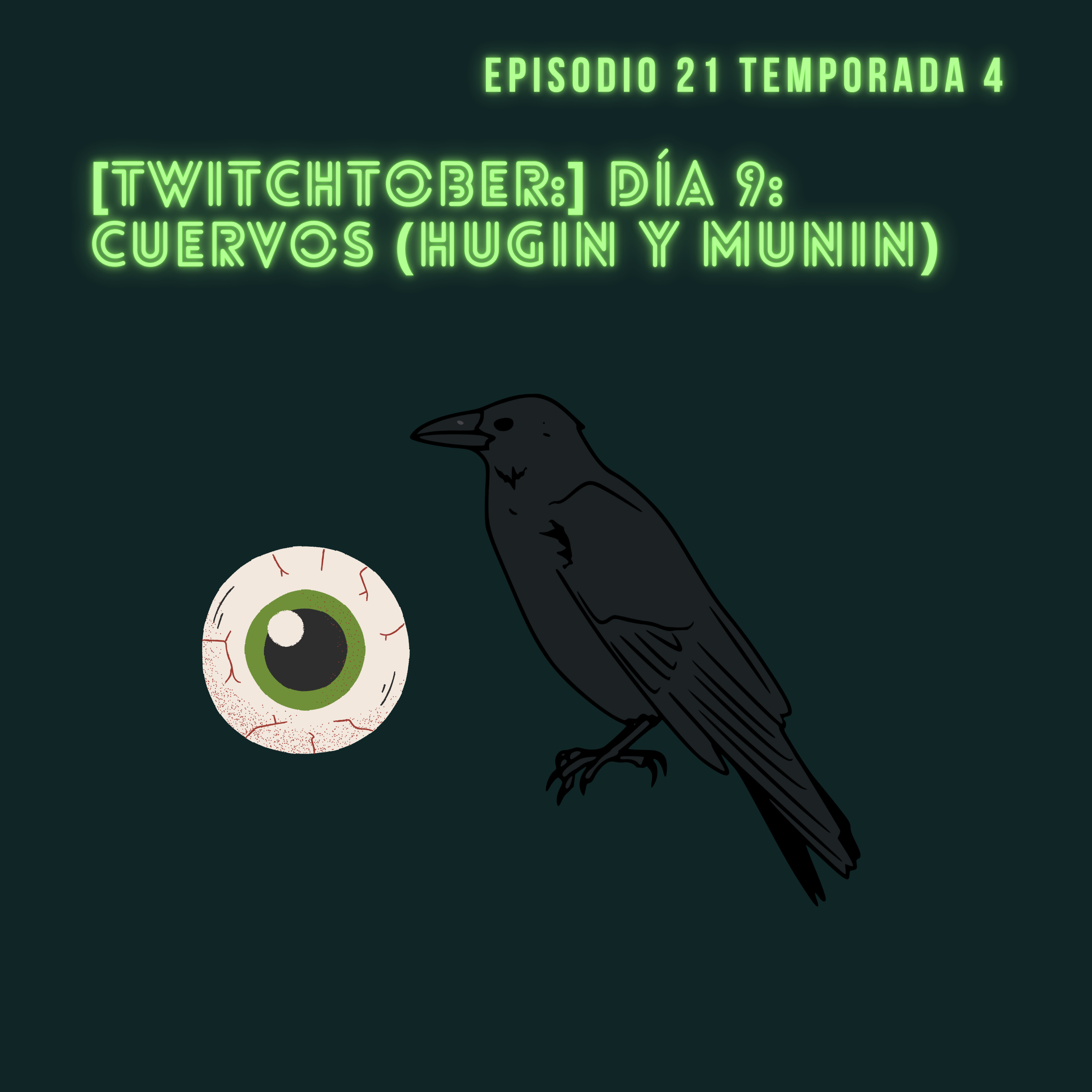 [Twitchtober:] Día 9. Cuervos episode artwork