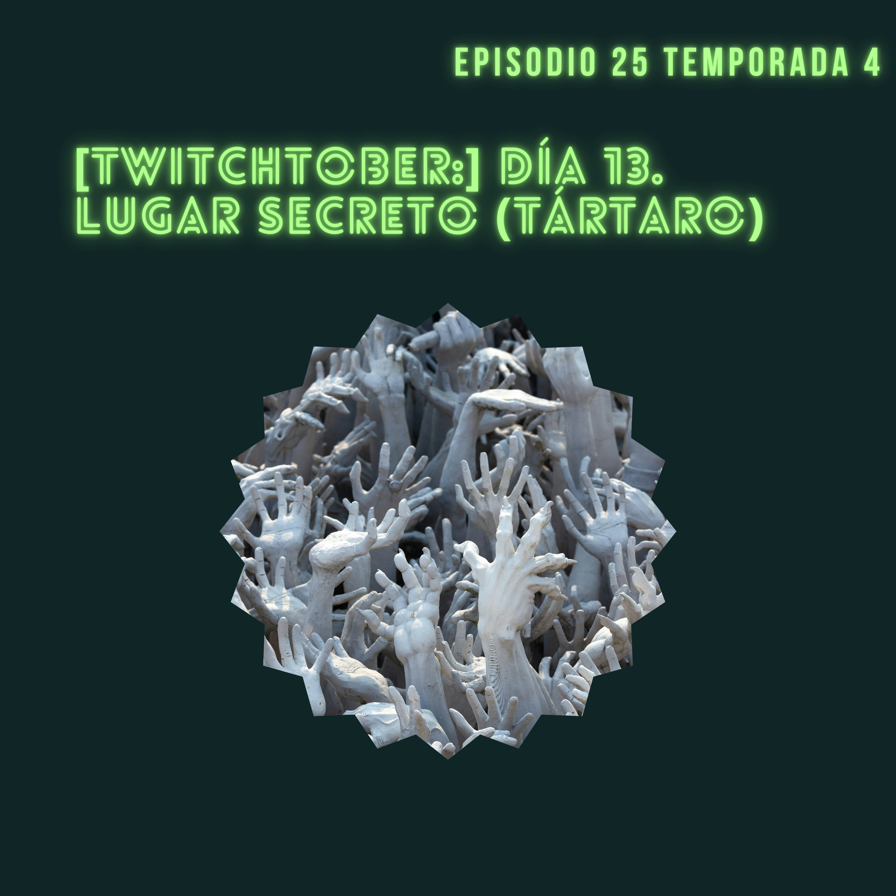  [Twitchtober:] Día 13. Lugar secreto (Tártaro) episode artwork