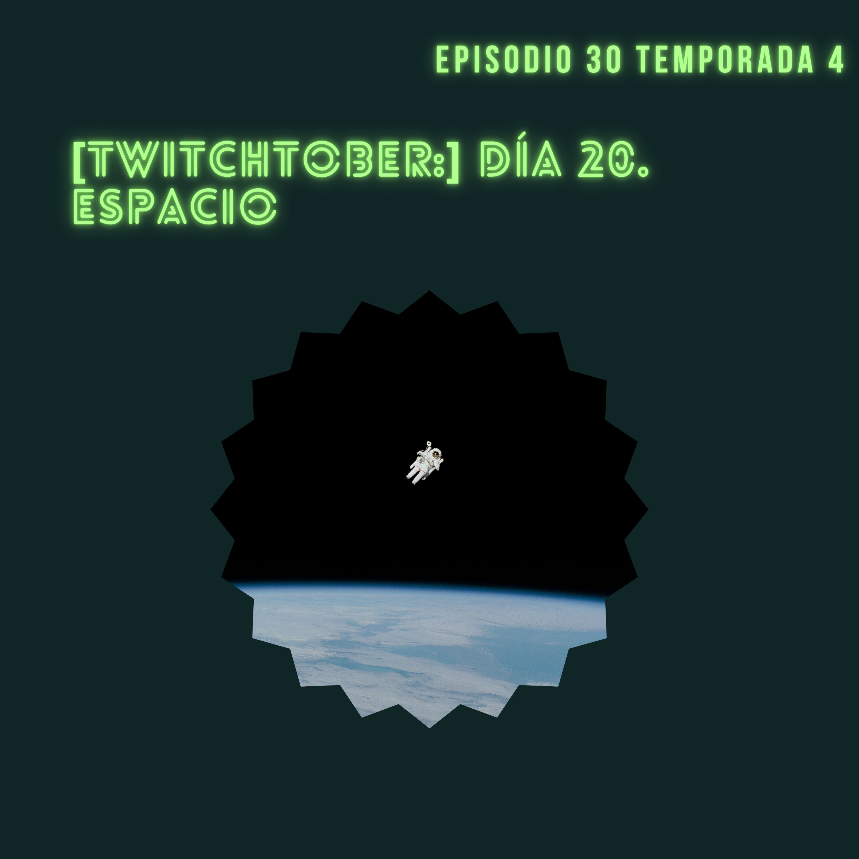 [Twitchtober:] Día 20. Espacio (Nut) episode artwork