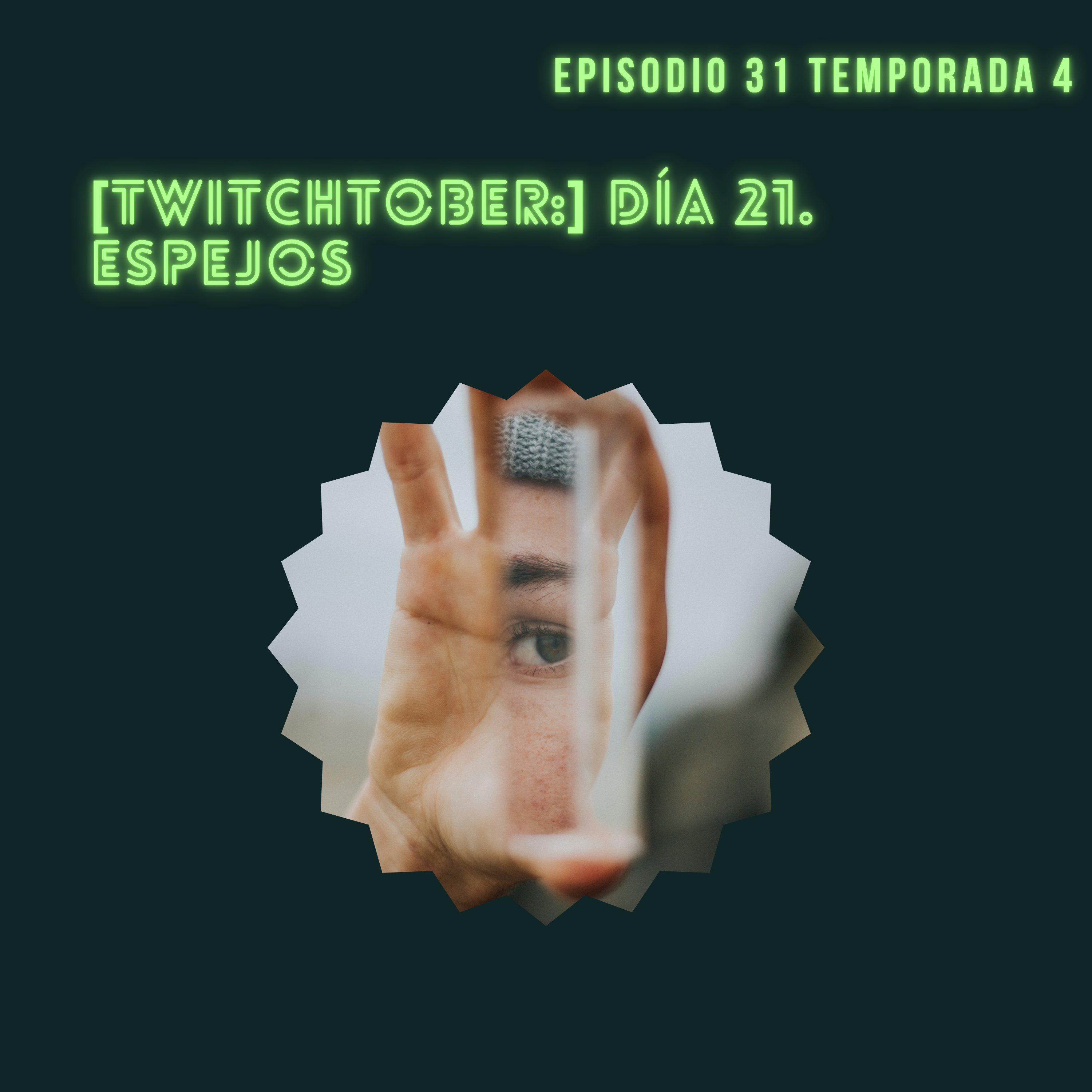[Twitchtober:] Día 21. Espejo (Narciso) episode artwork
