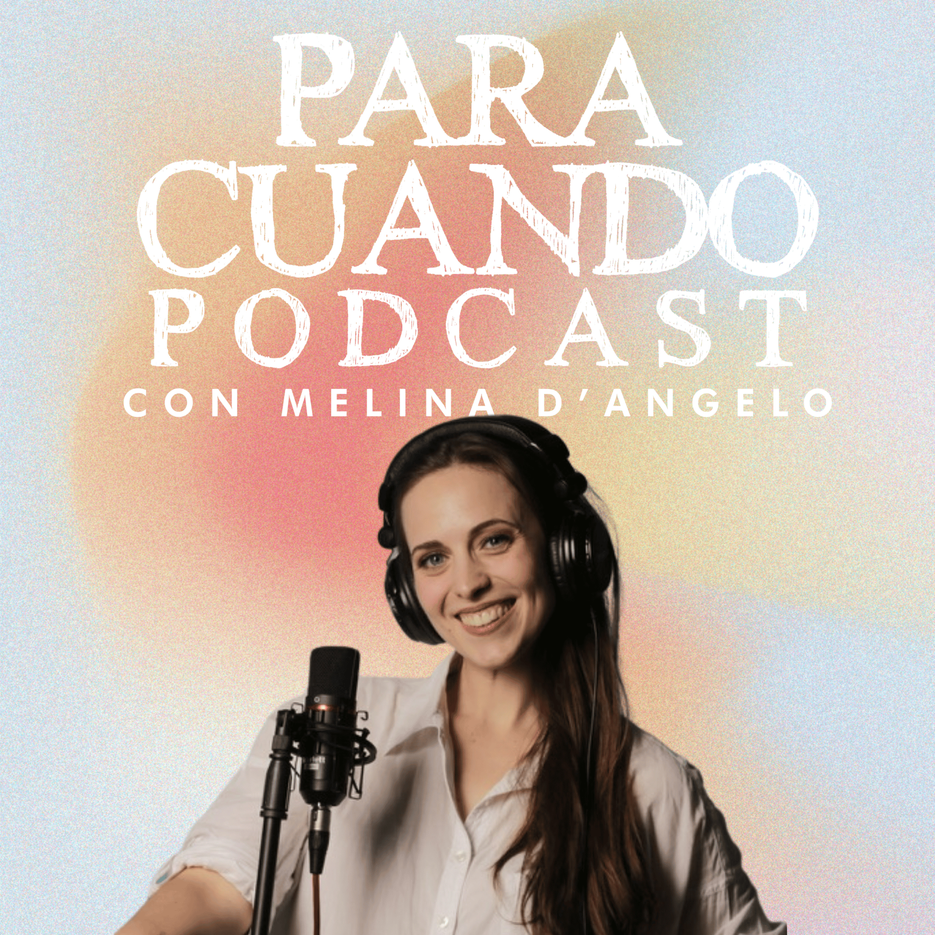 Portada de PARA CUANDO PODCAST