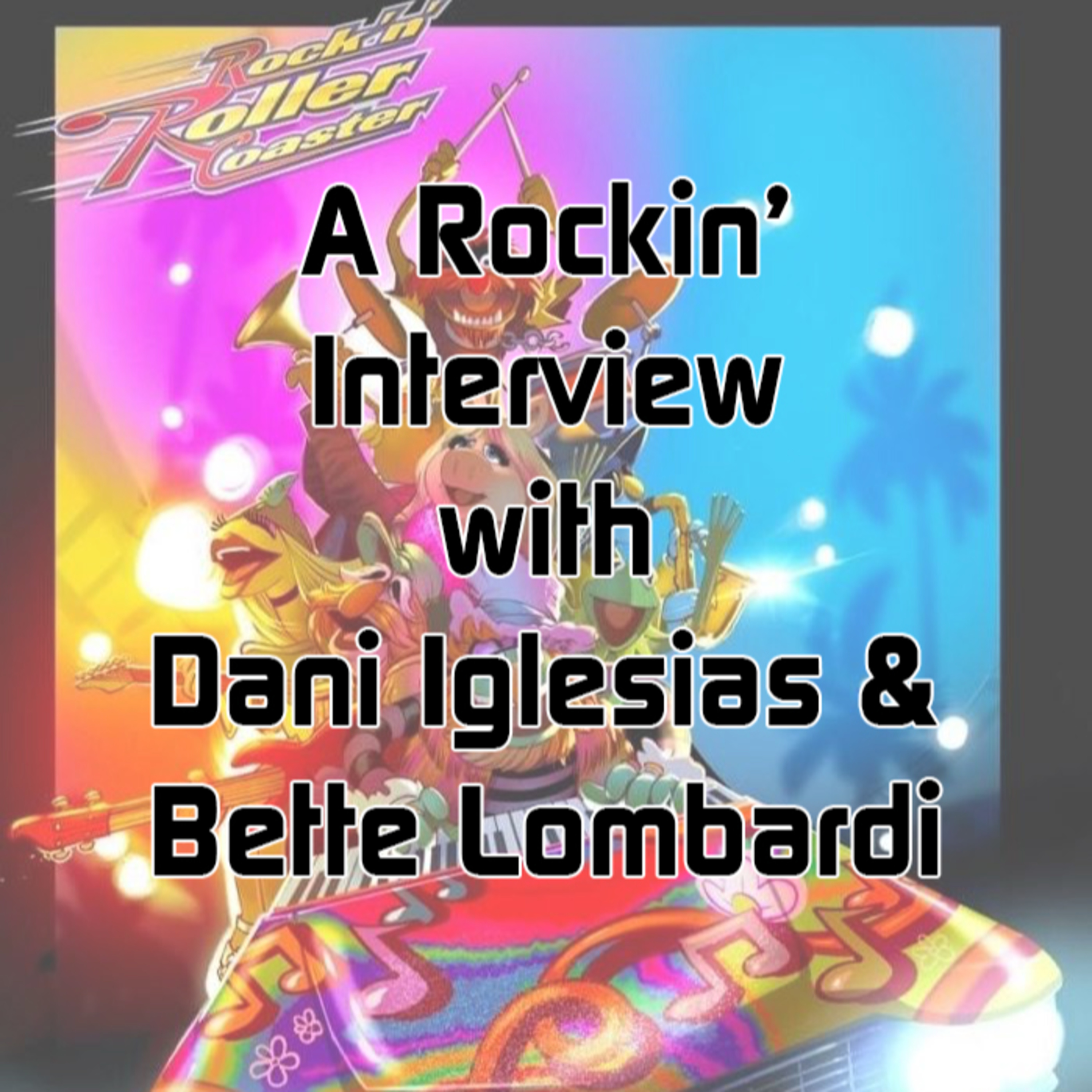 A Rockin' Interview with Dani Iglesias & Bette Lombardi episode artwork