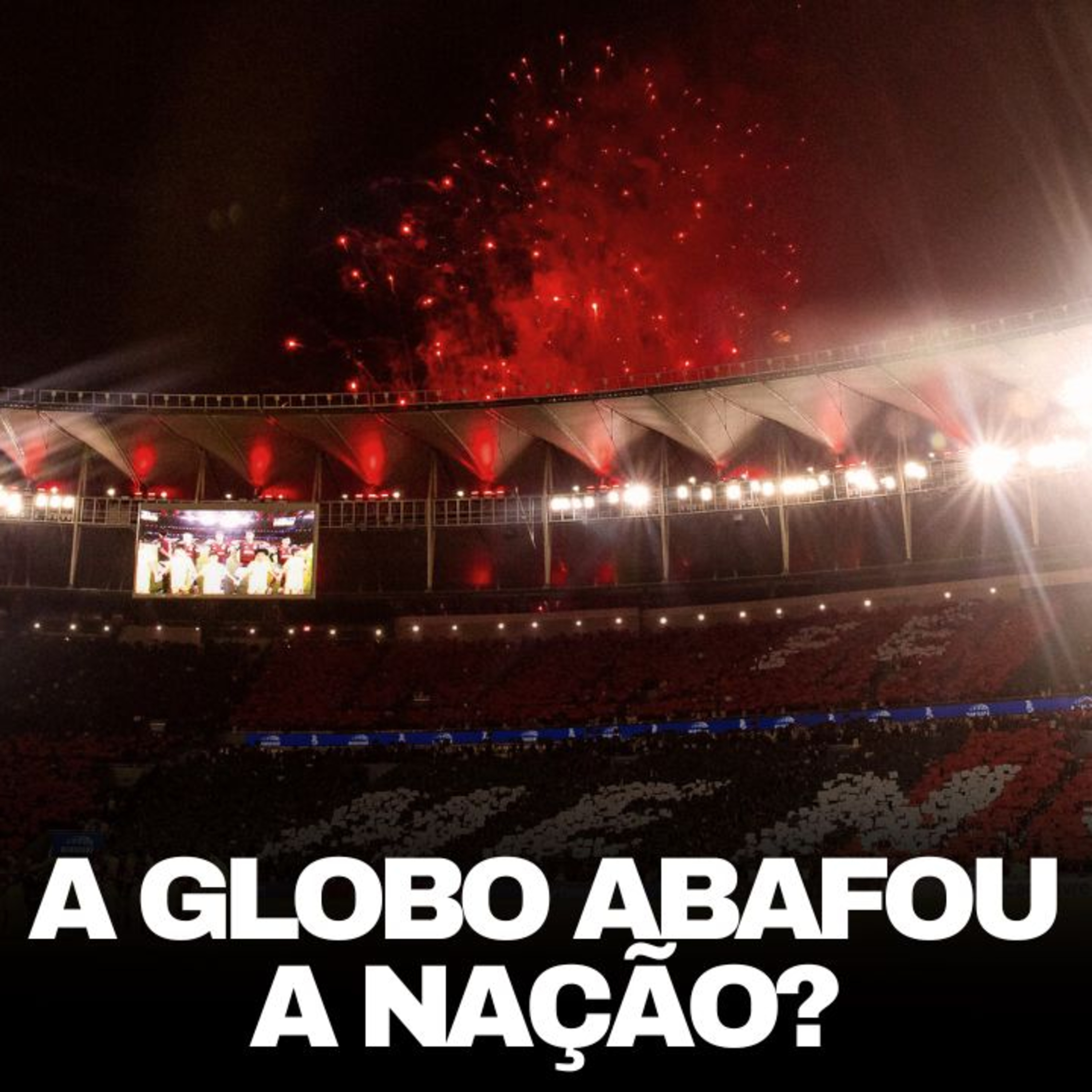 A TV Globo abafou a torcida do Flamengo na transmissão? O que realmente aconteceu