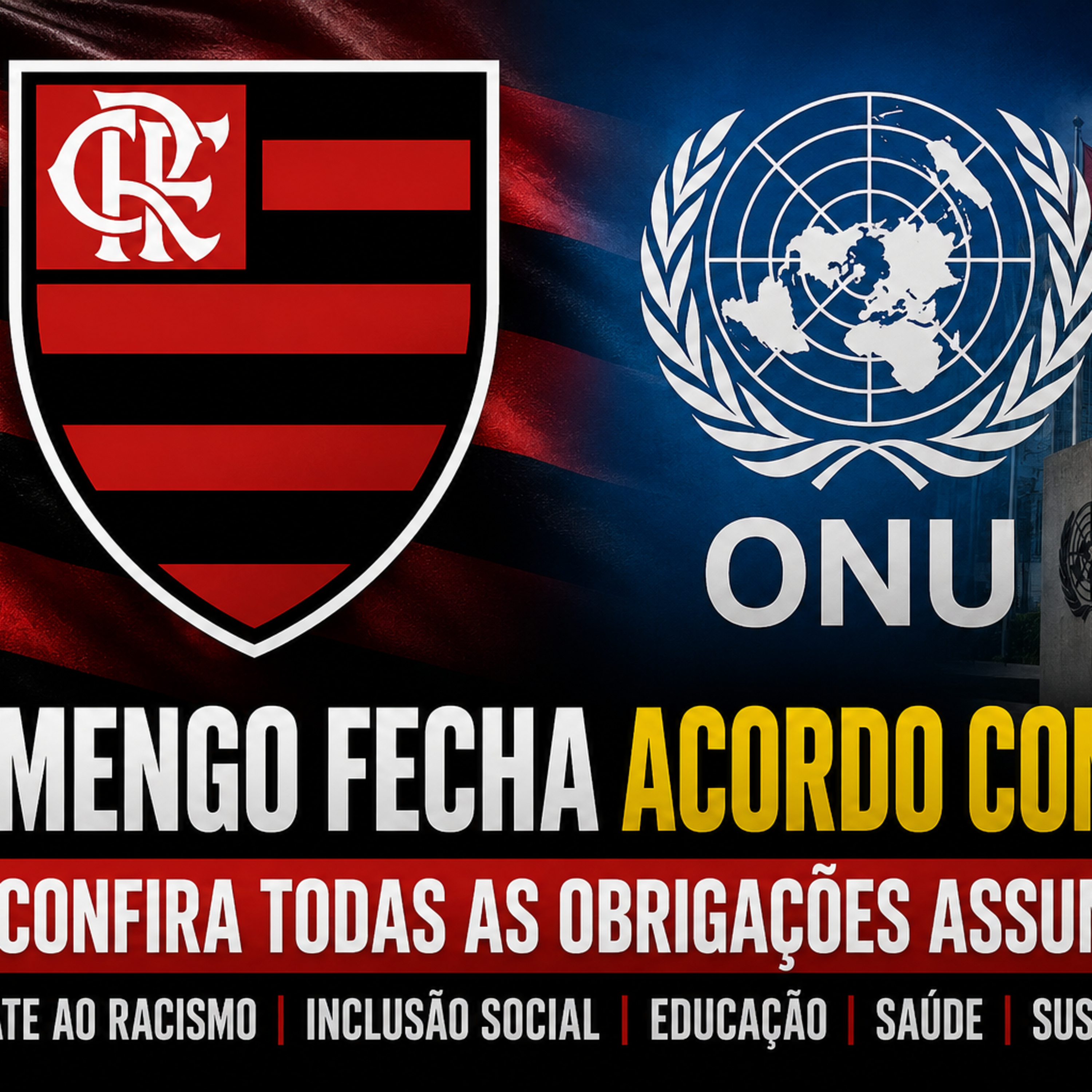 FLAMENGO FECHA ACORDO COM A ONU E ASSUME OBRIGAÇÕES GLOBAIS | MARKETING OU REALIDADE? episode artwork