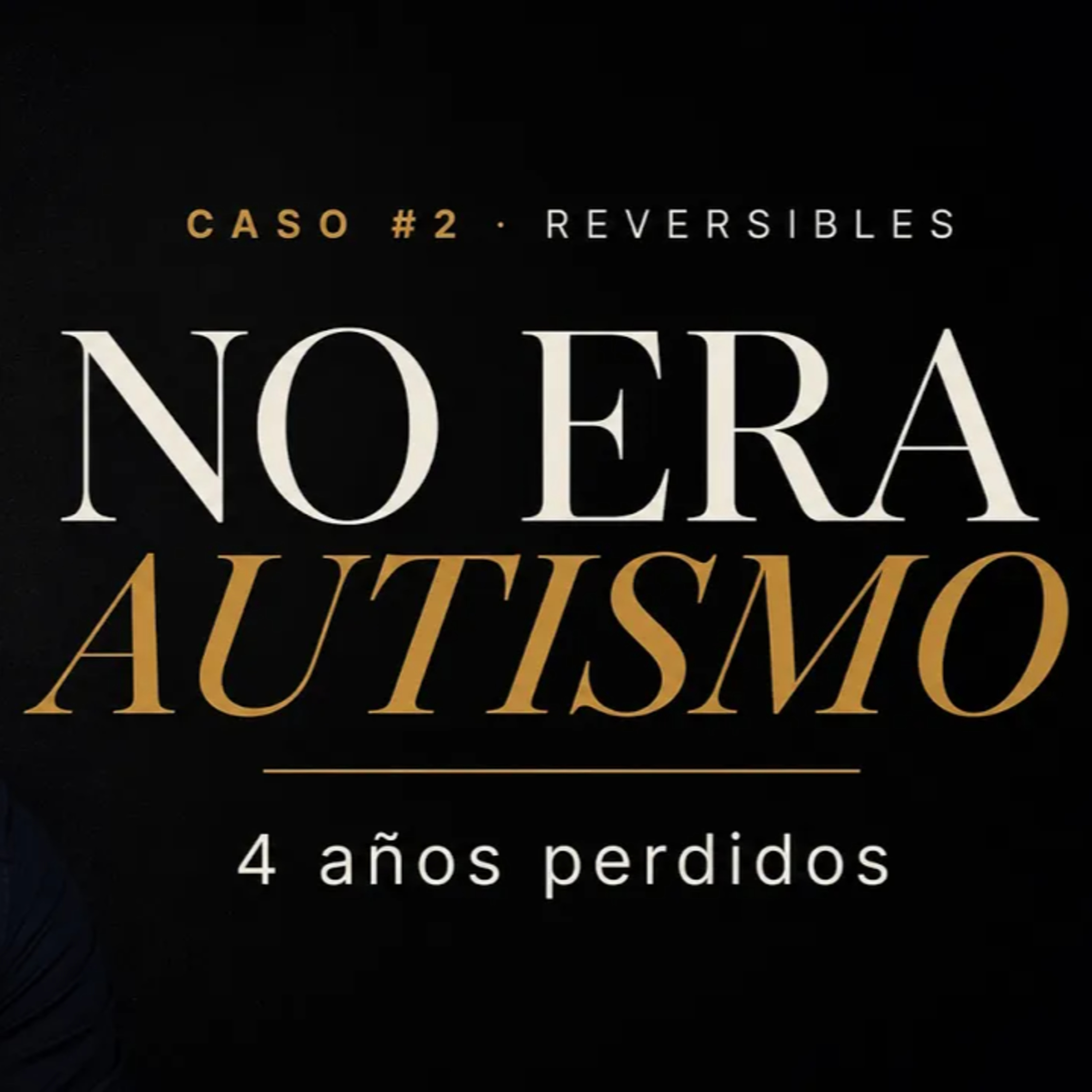 CASO #2 · Diagnóstico erróneo durante 4 años: era PANS episode artwork