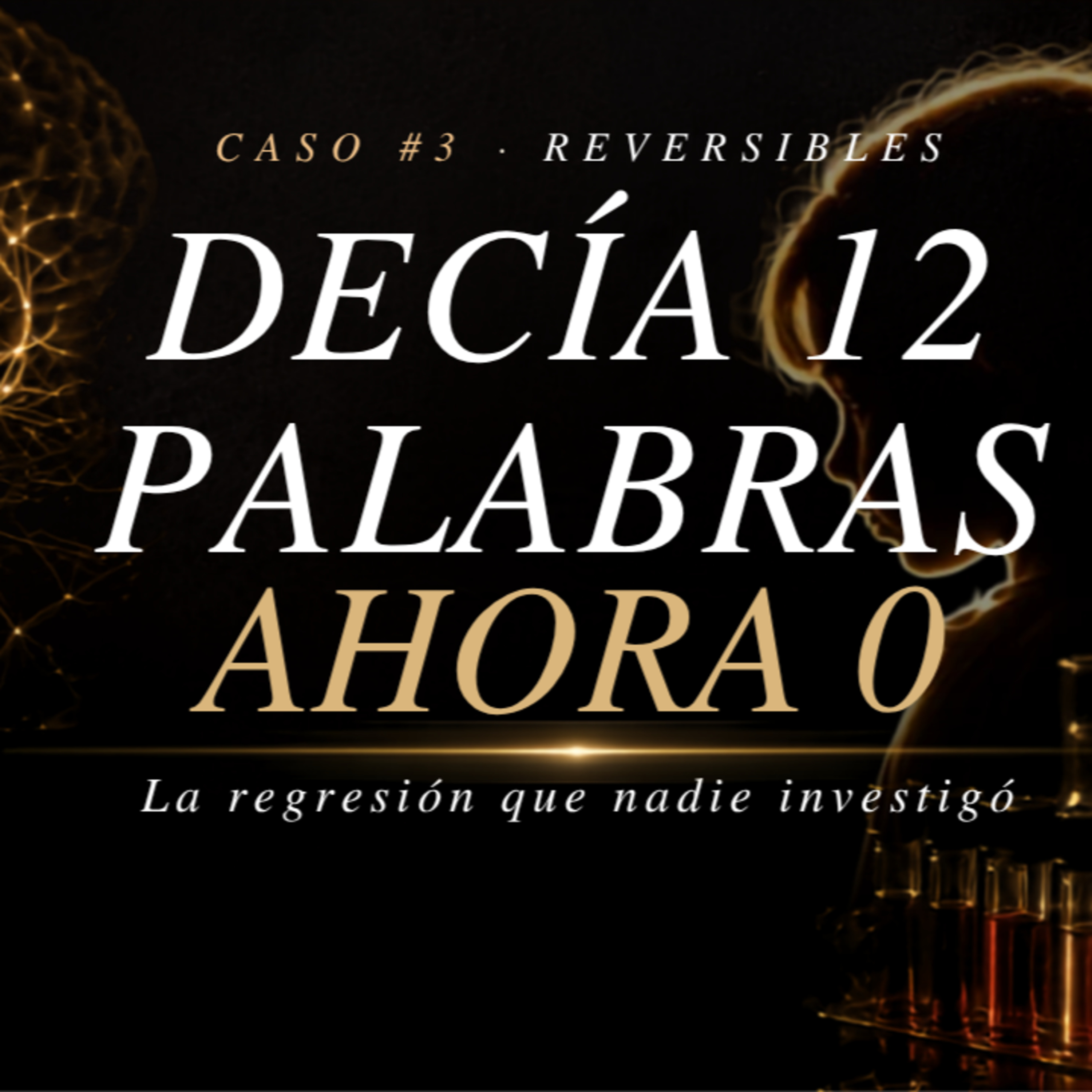 CASO #3 · Regresión a los 18 meses, recuperación a los 3 años episode artwork