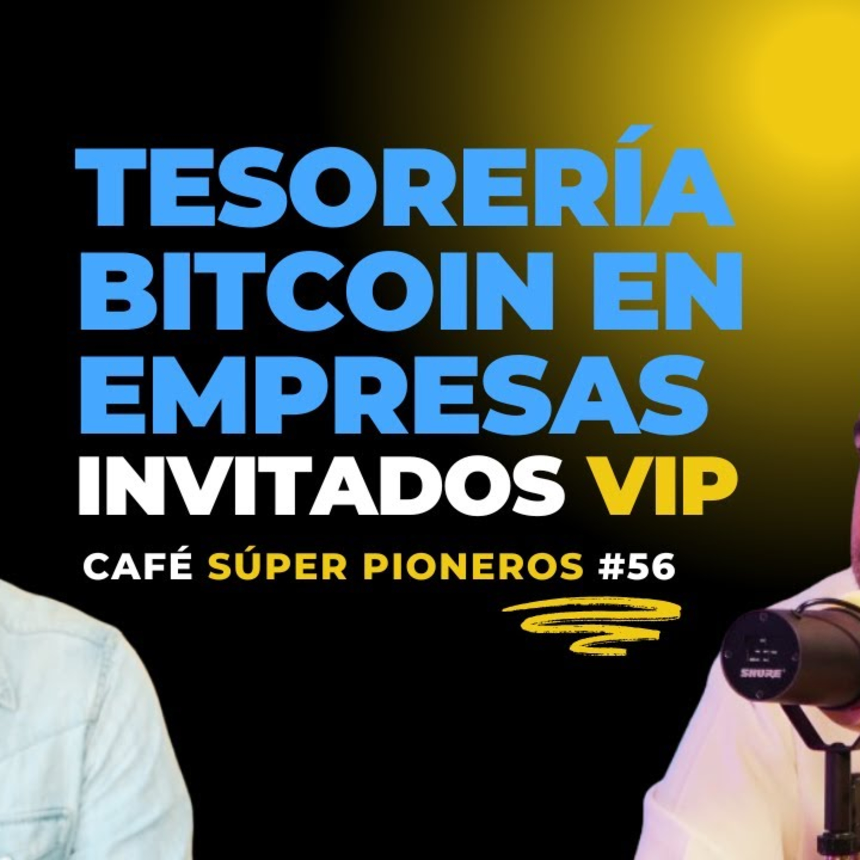 TESORERÍA BITCOIN en empresas 🔥 CAFÉ SUPER PIONEROS #56 episode artwork