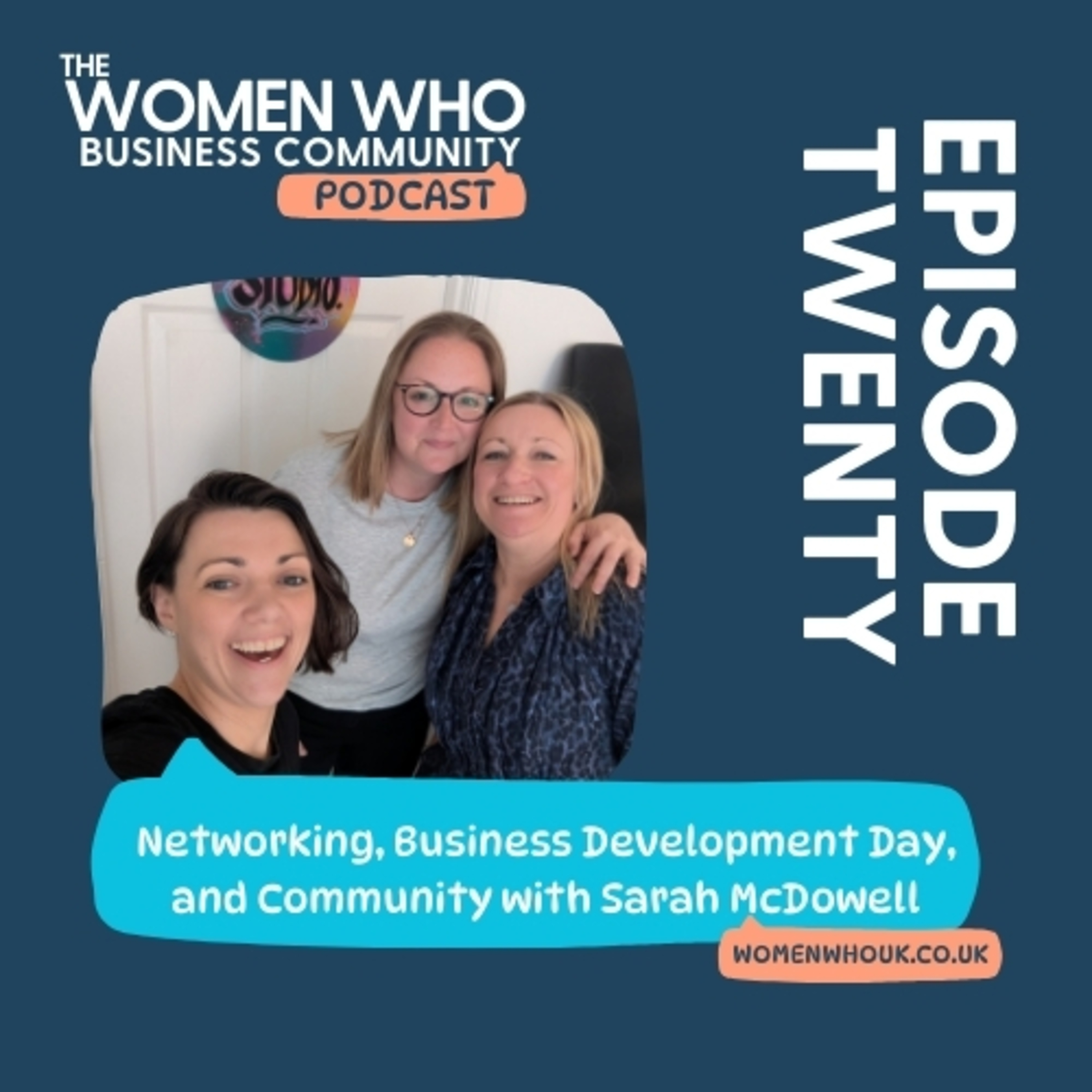 Networking, Business Development Day, and Community with Sarah McDowell