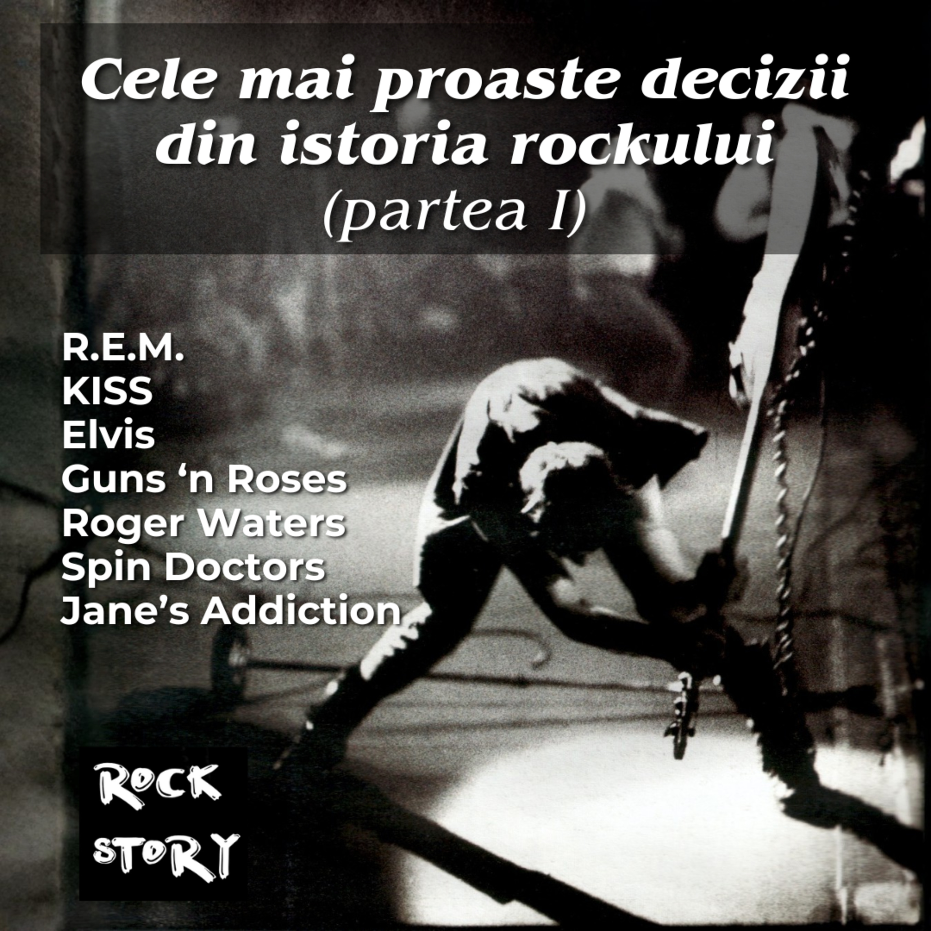 Rock Story #28 - Cele mai proaste decizii din istoria rockului (I) episode artwork