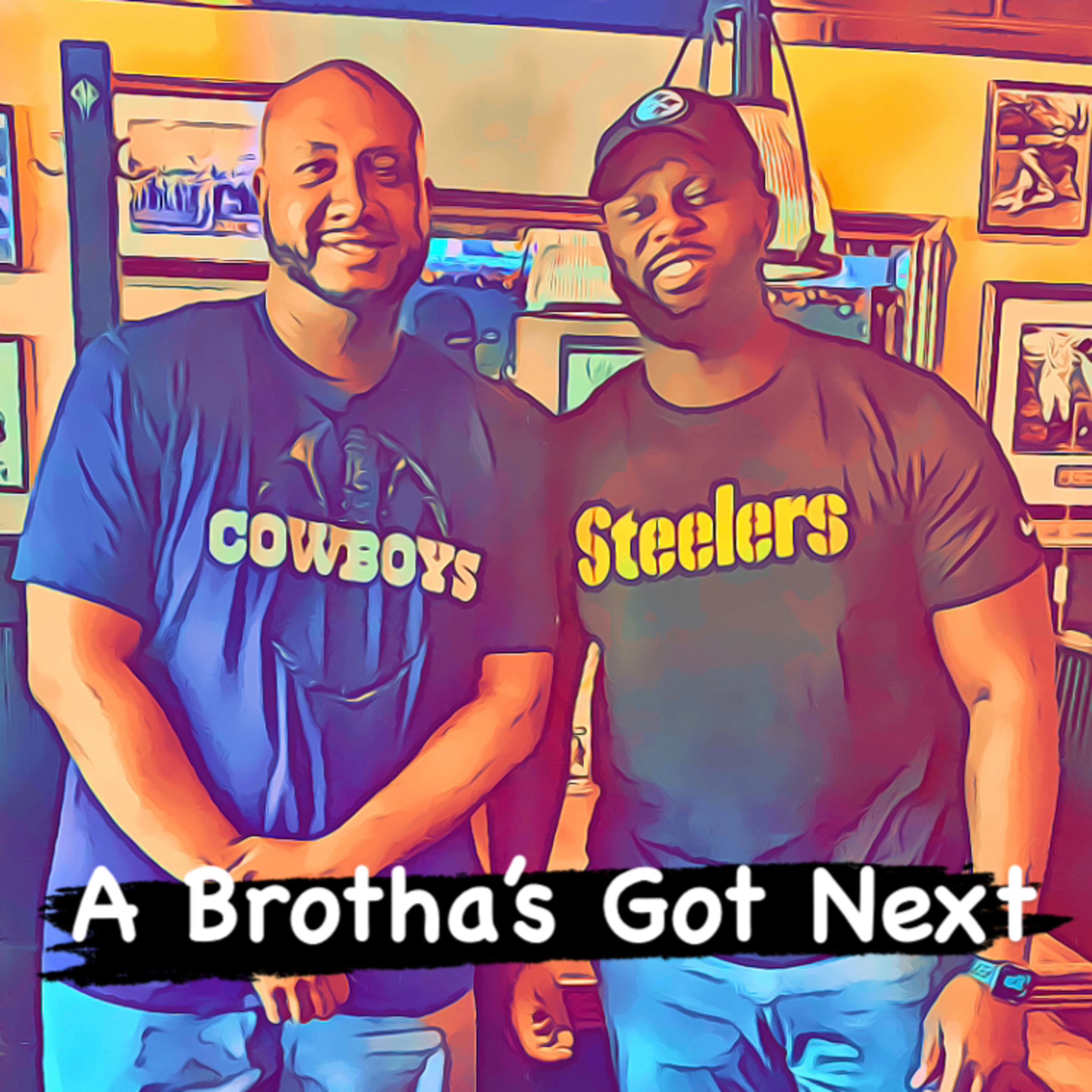A Brotha’s Got Next