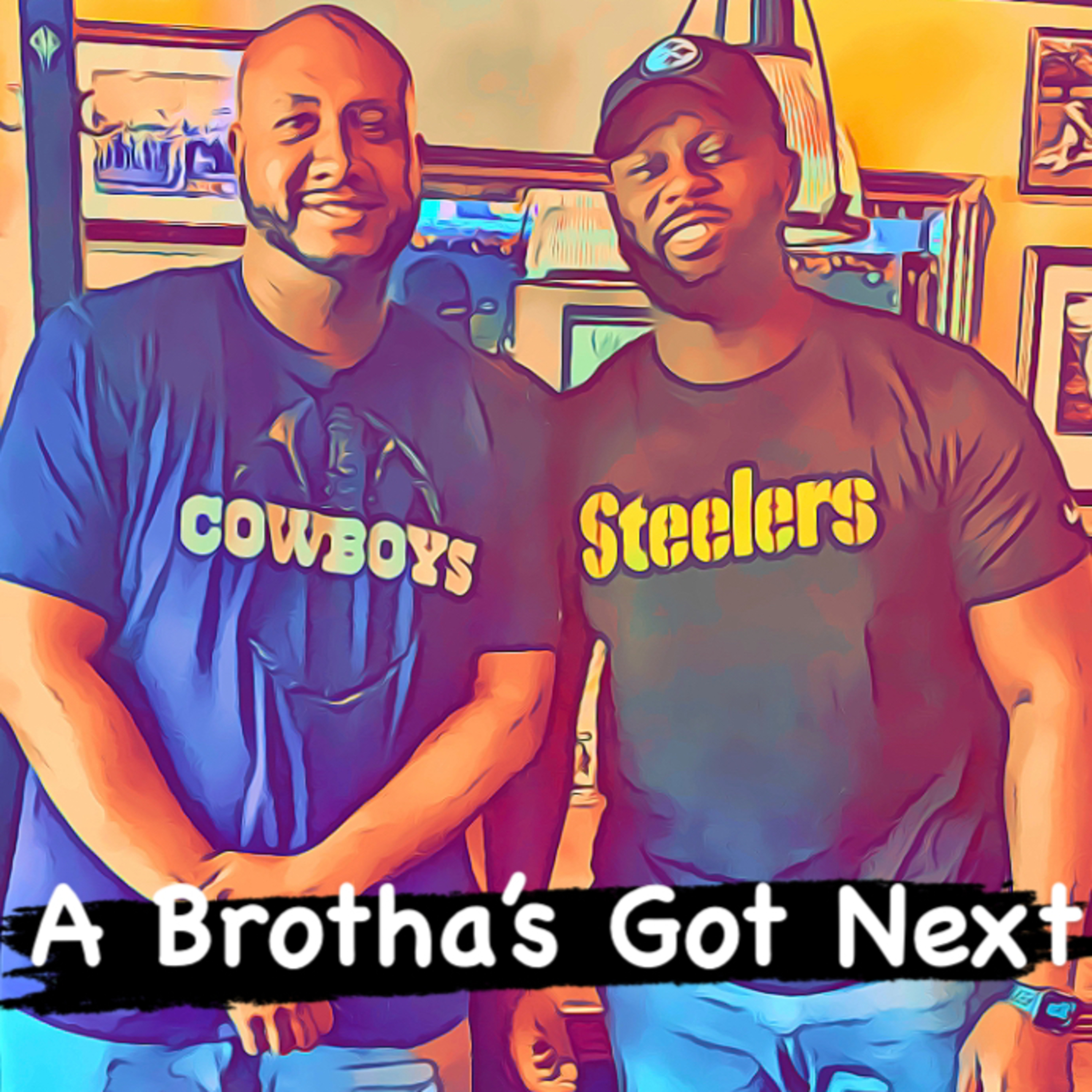 A Brotha’s Got Next