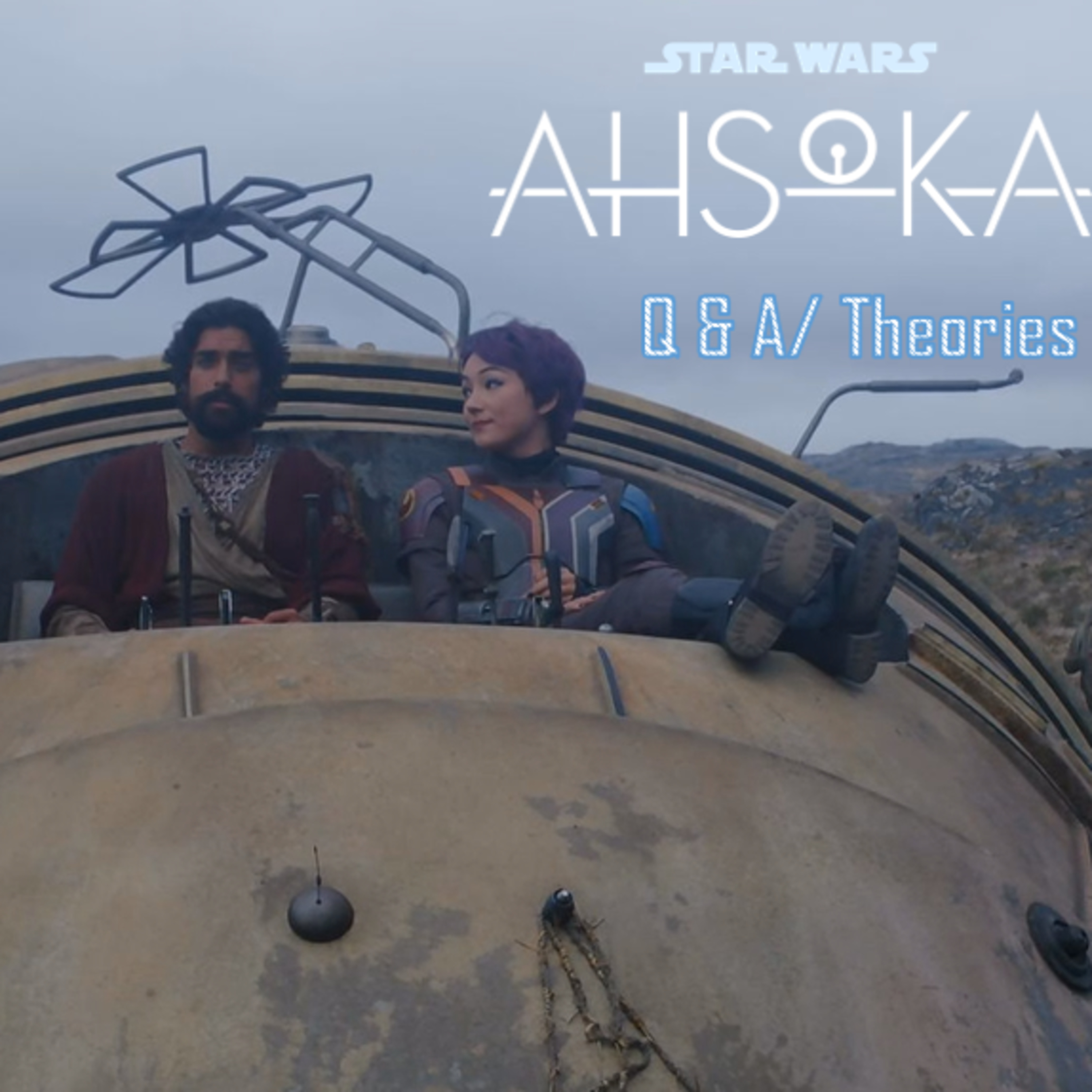 cover of episode AHSOKA Part 7: Q & A / Theories