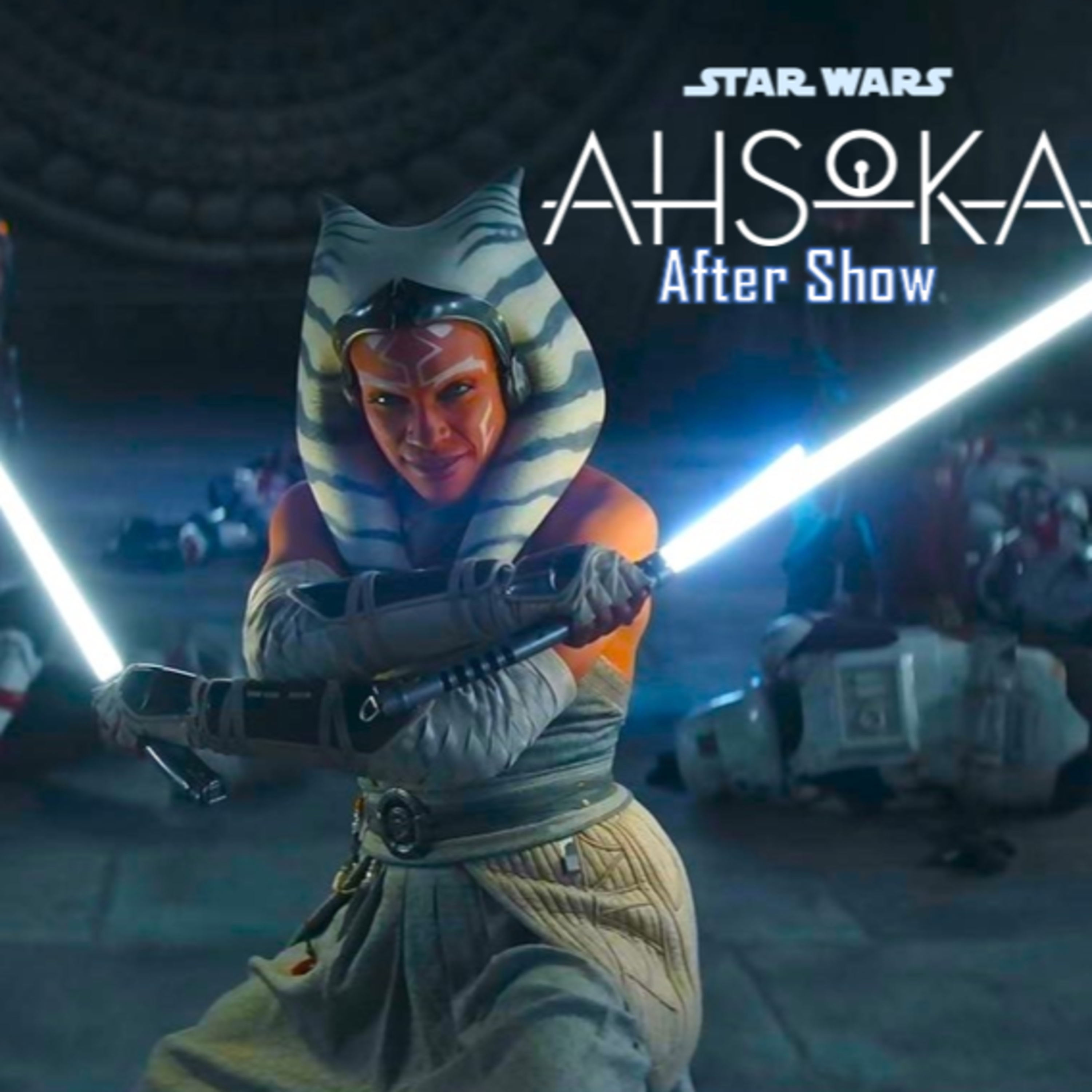 cover of episode AHSOKA, After Show Part 8 Finale: The Jedi, the Witch, and the Warlord 