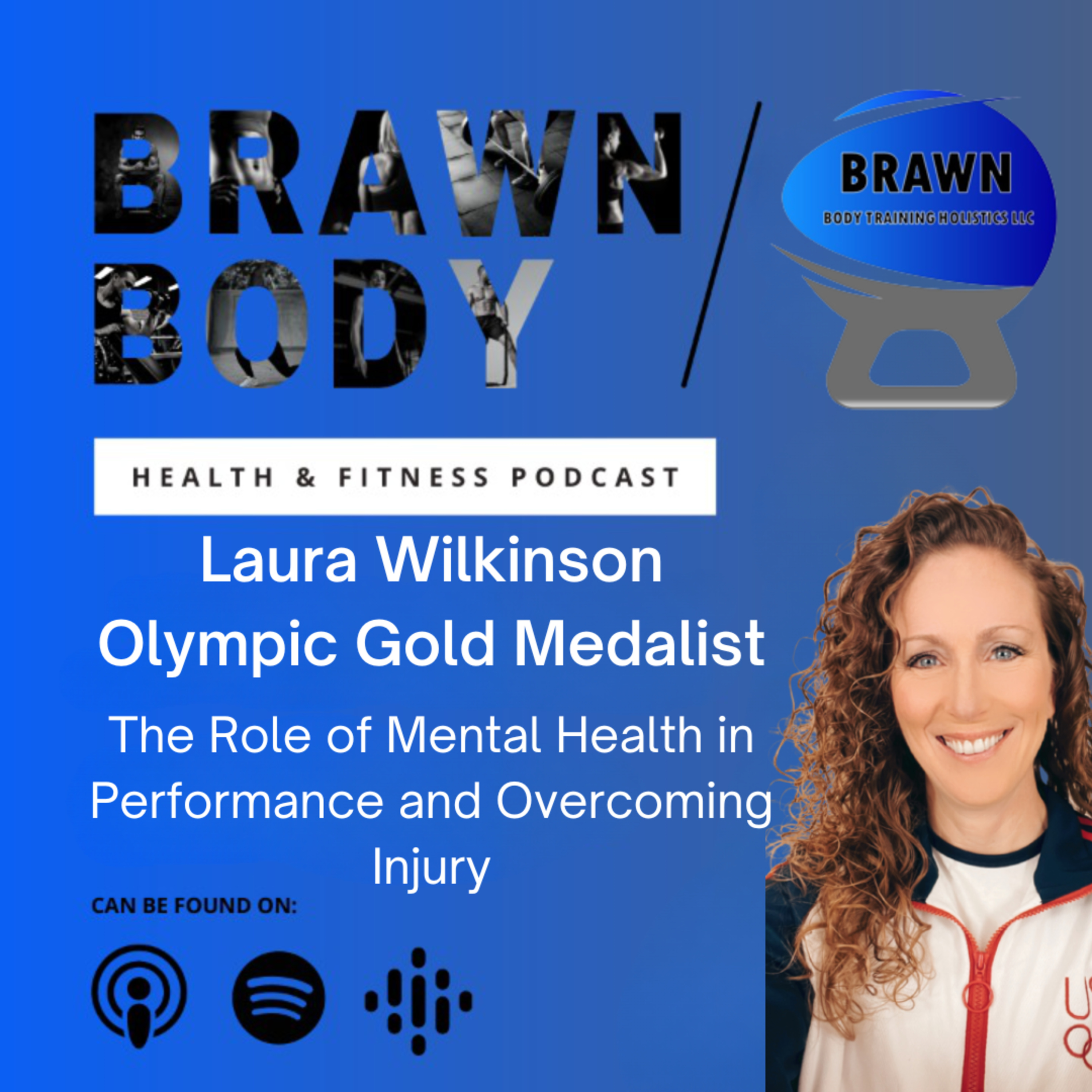 Laura Wilkinson: The Role of Mental Health in Performance and Overcoming Injury episode artwork