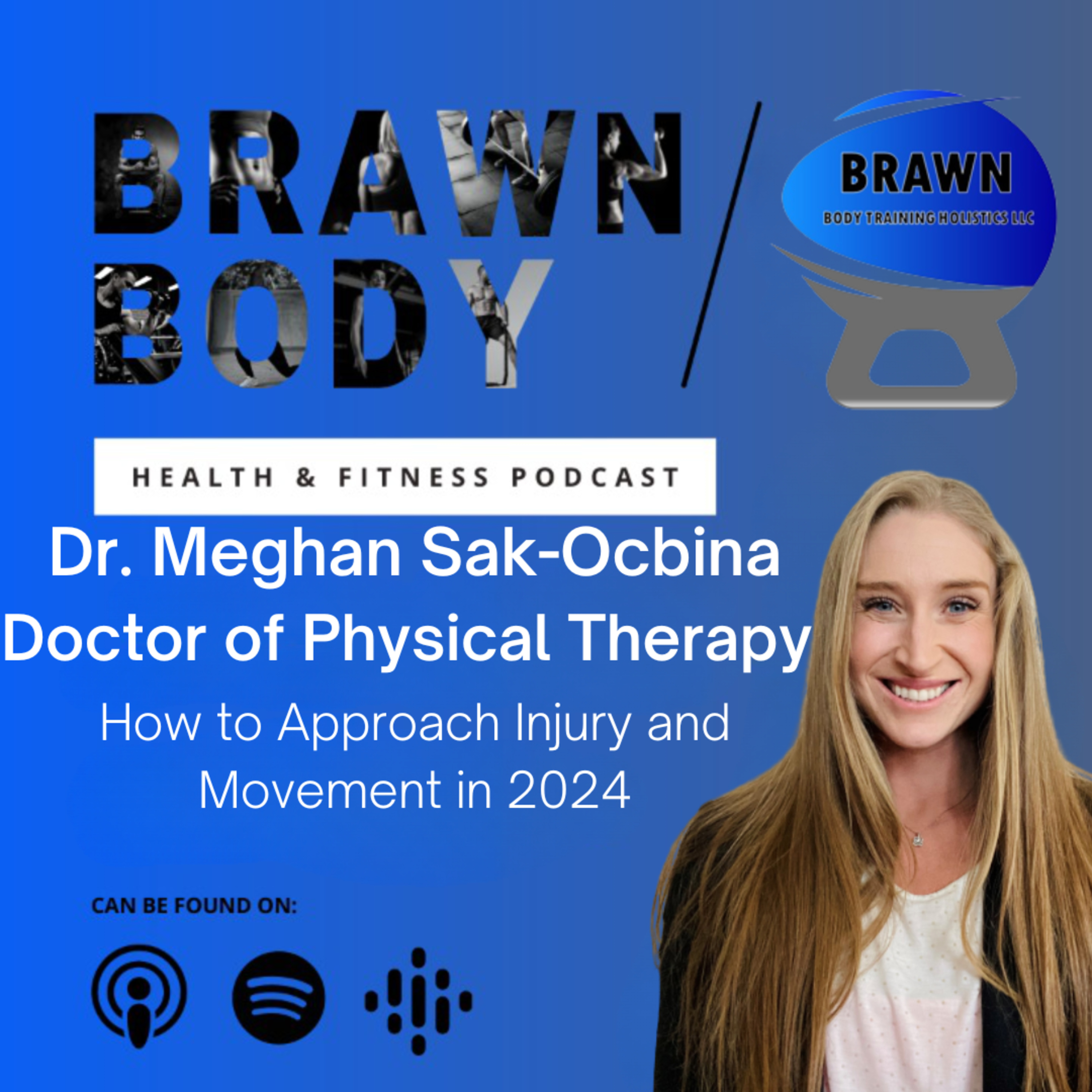 Dr. Meghan Sak-Ocbina: How to Approach Injury and Movement in 2024 episode artwork