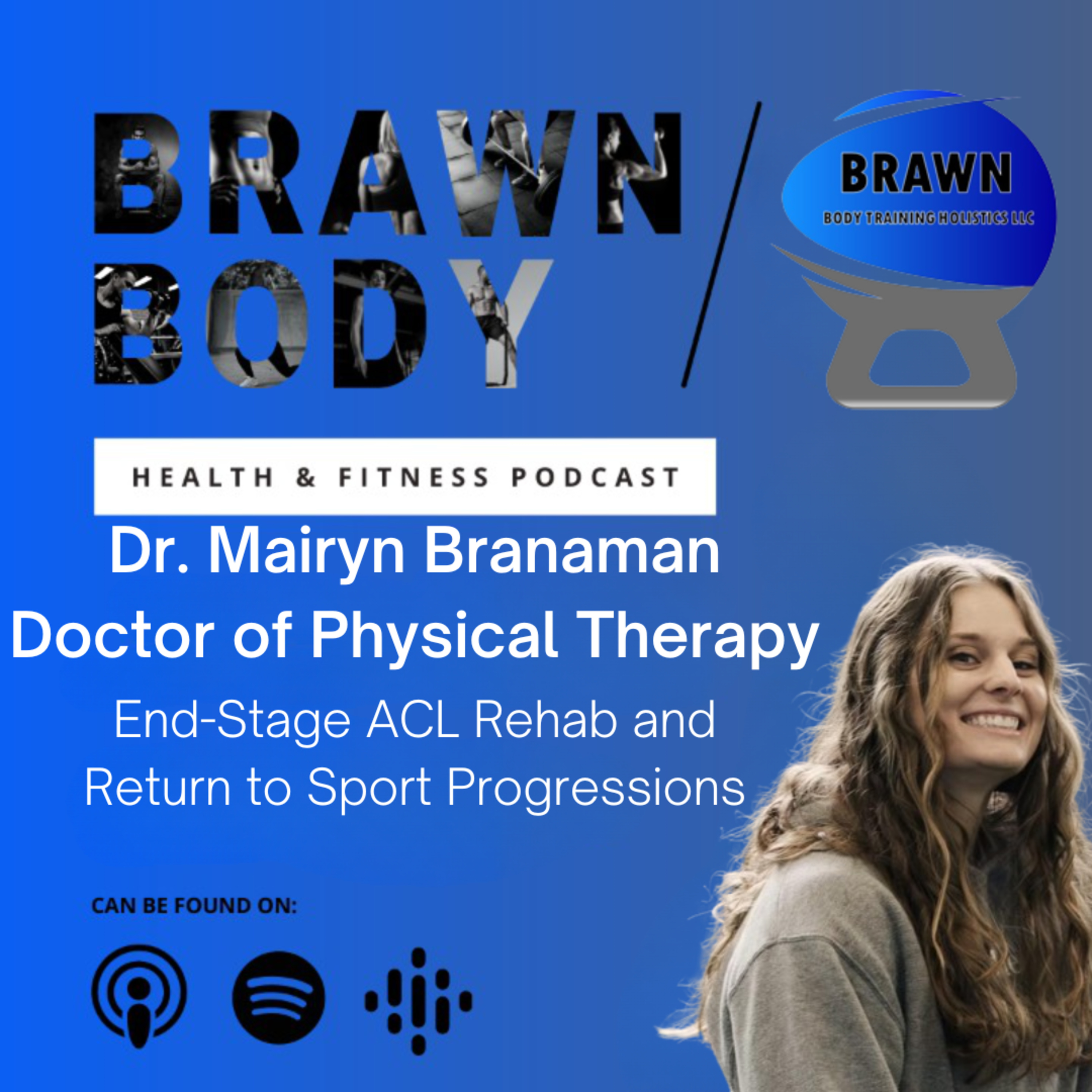 Dr. Mairyn Branaman: End-Stage ACL Rehab and Return to Sport Progressions