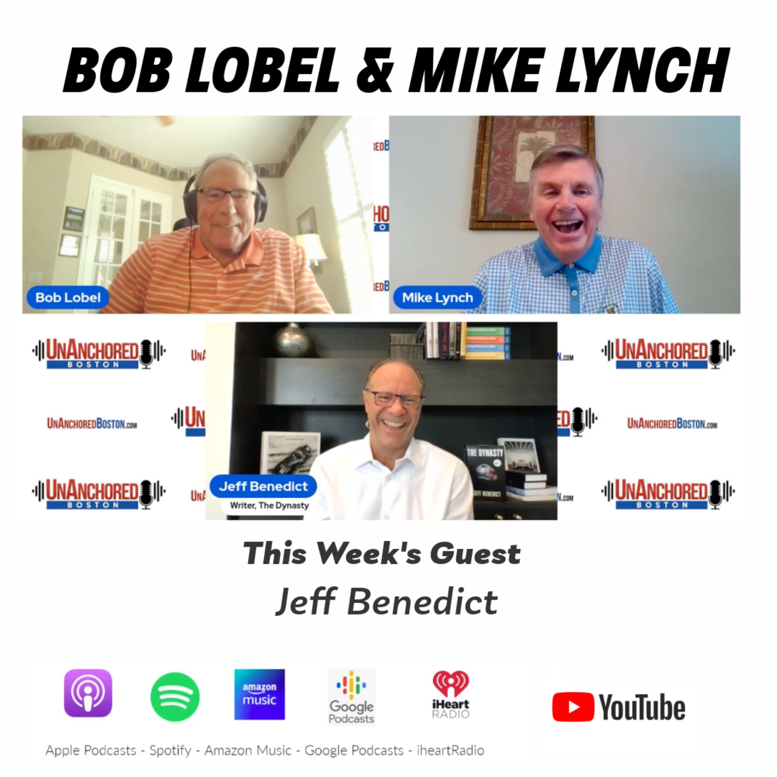 The Dynasty Author Jeff Benedict on UnAnchored Boston with Bob Lobel and Mike Lynch episode artwork