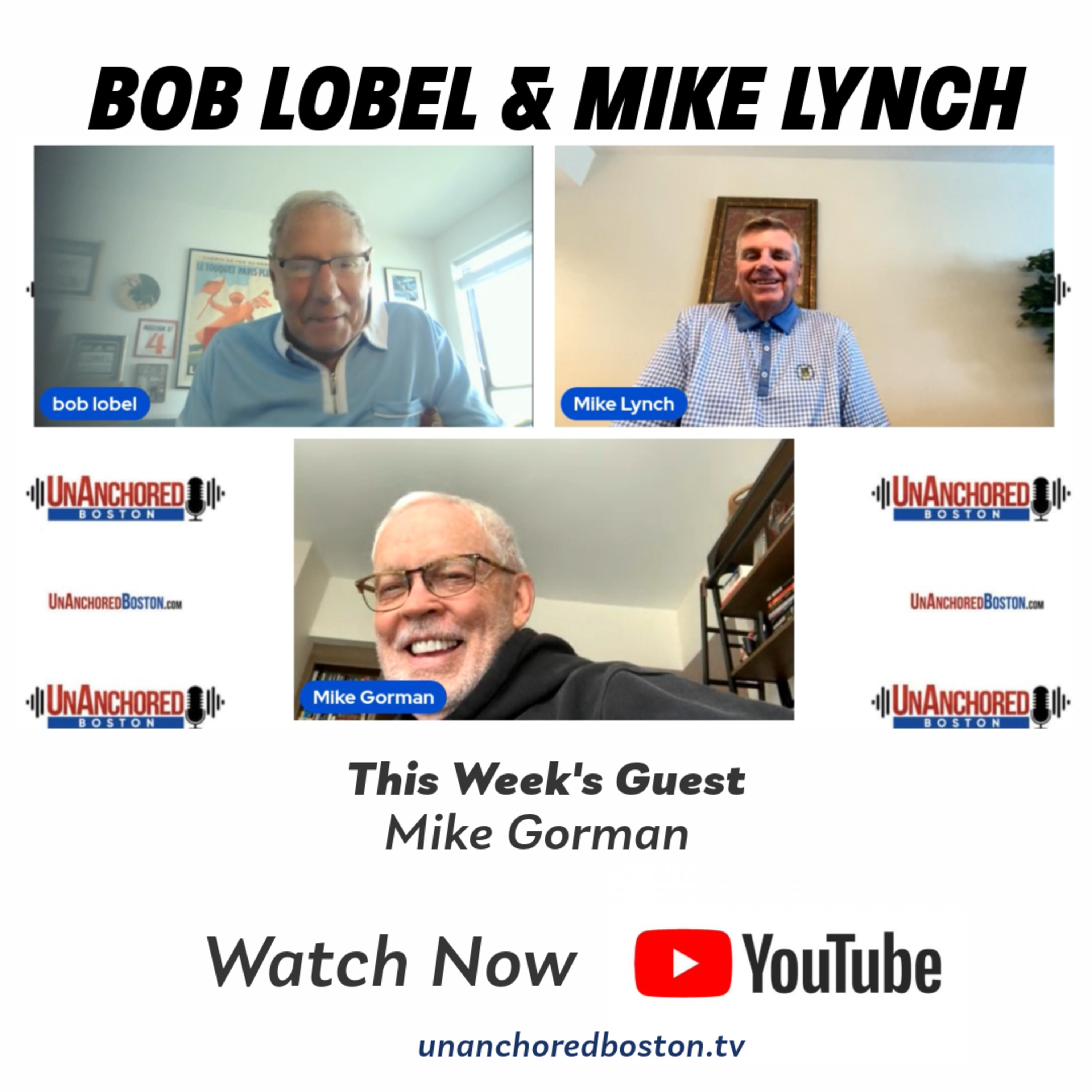 UnAnchored Boston with Bob Lobel and Mike Lynch
