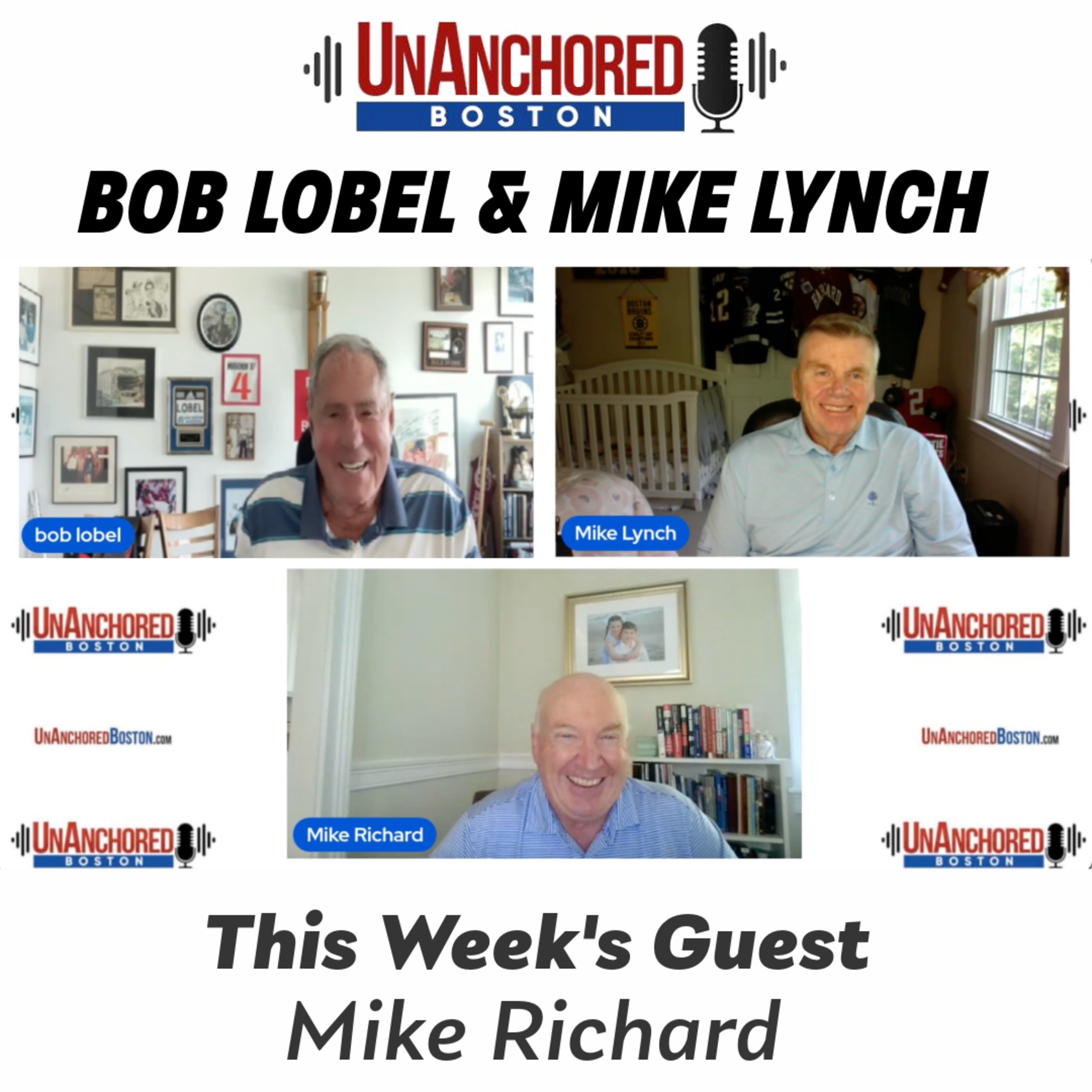 Mike Richard on UnAnchored Boston with Bob Lobel and Mike Lynch episode artwork