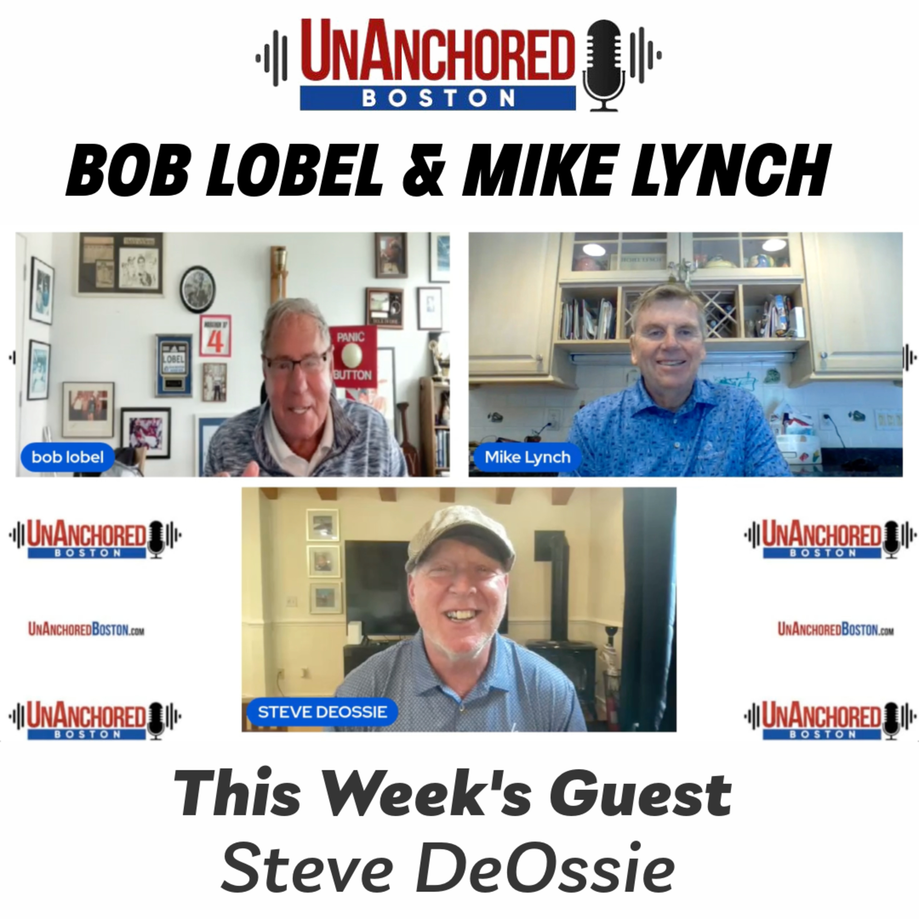 Steve DeOssie on UnAnchored Boston with Bob Lobel and Mike Lynch episode artwork