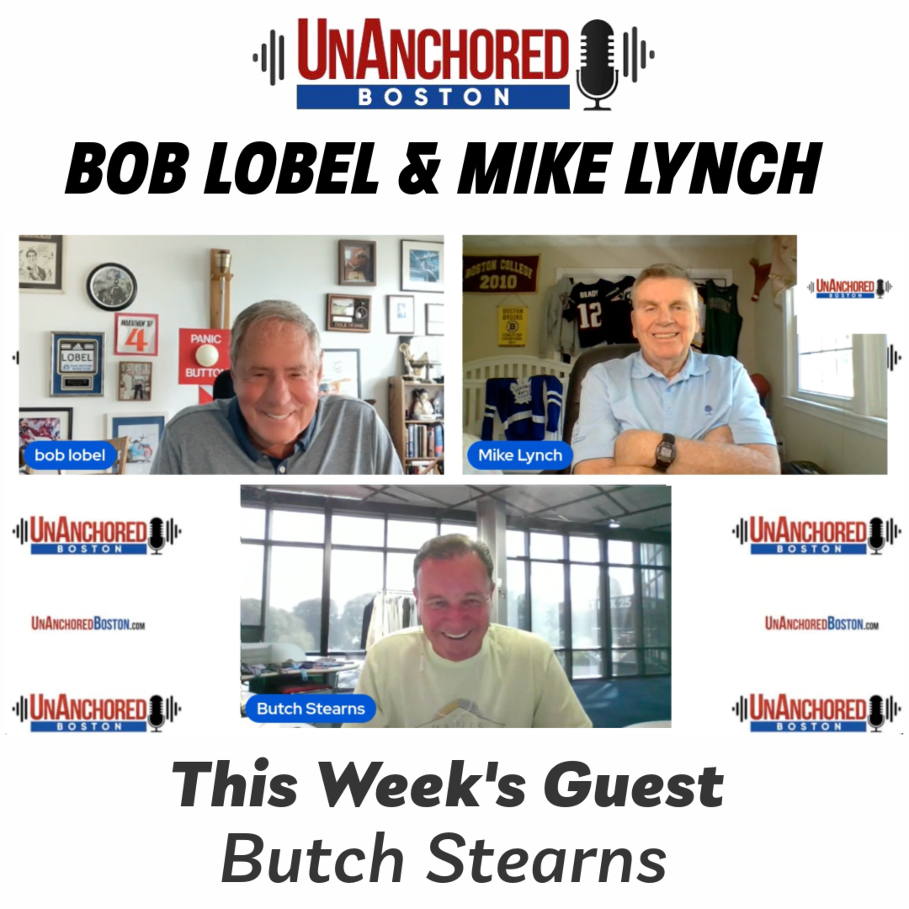 Butch Stearns on UnAnchored Boston with Bob Lobel and Mike Lynch episode artwork