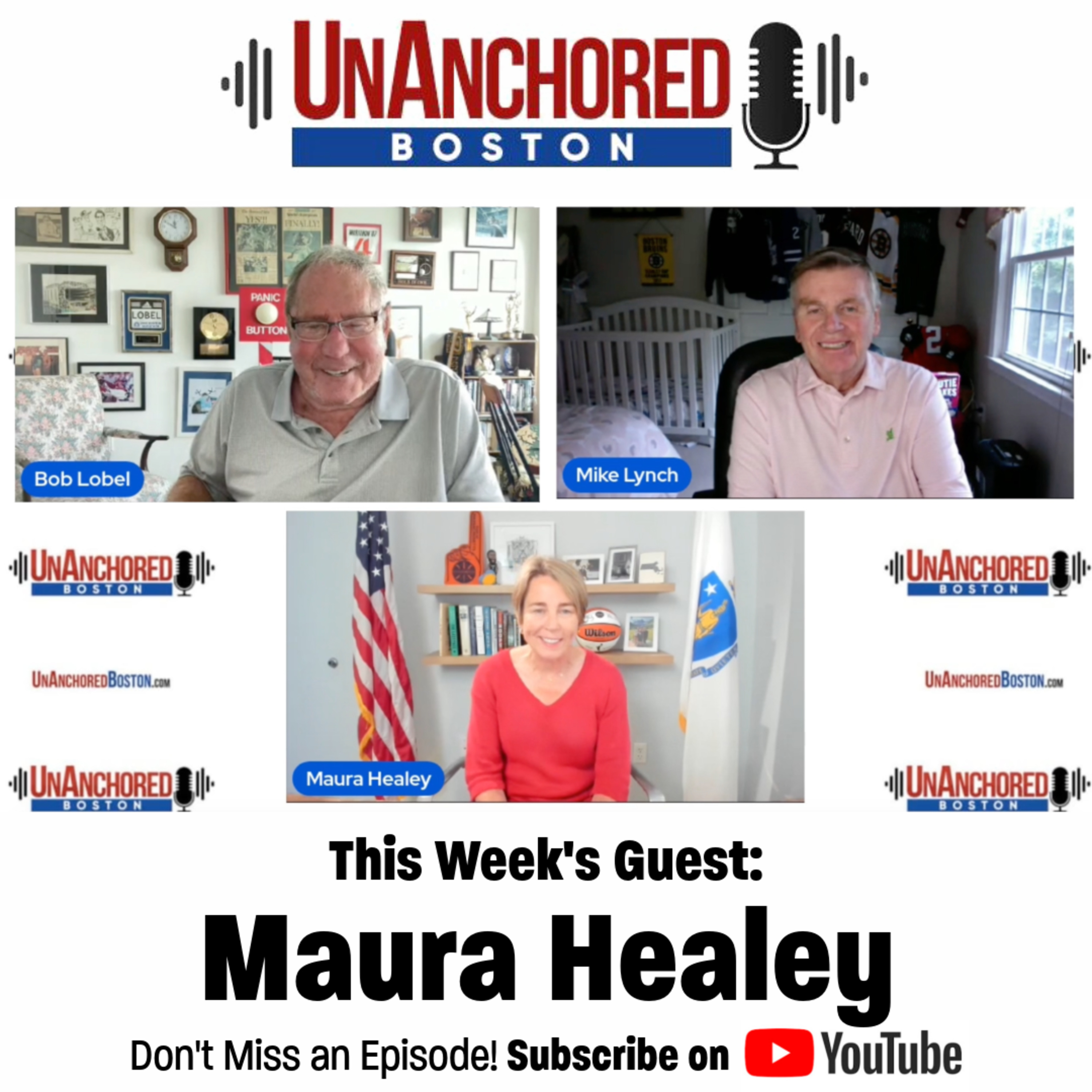 Governor Maura Healey on UnAnchored Boston with Bob Lobel and Mike Lynch episode artwork