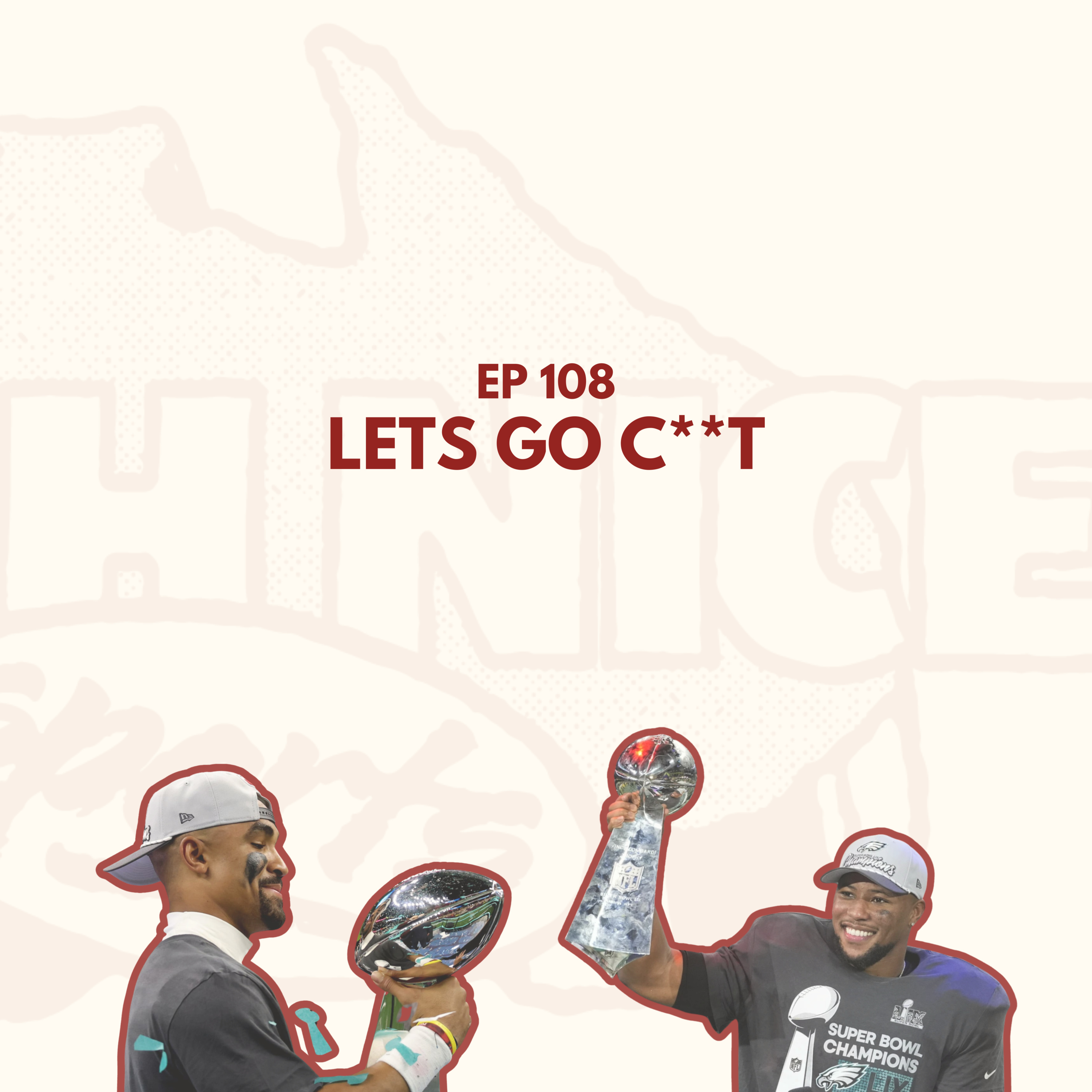 Ep 108: Lets Go C**t episode artwork